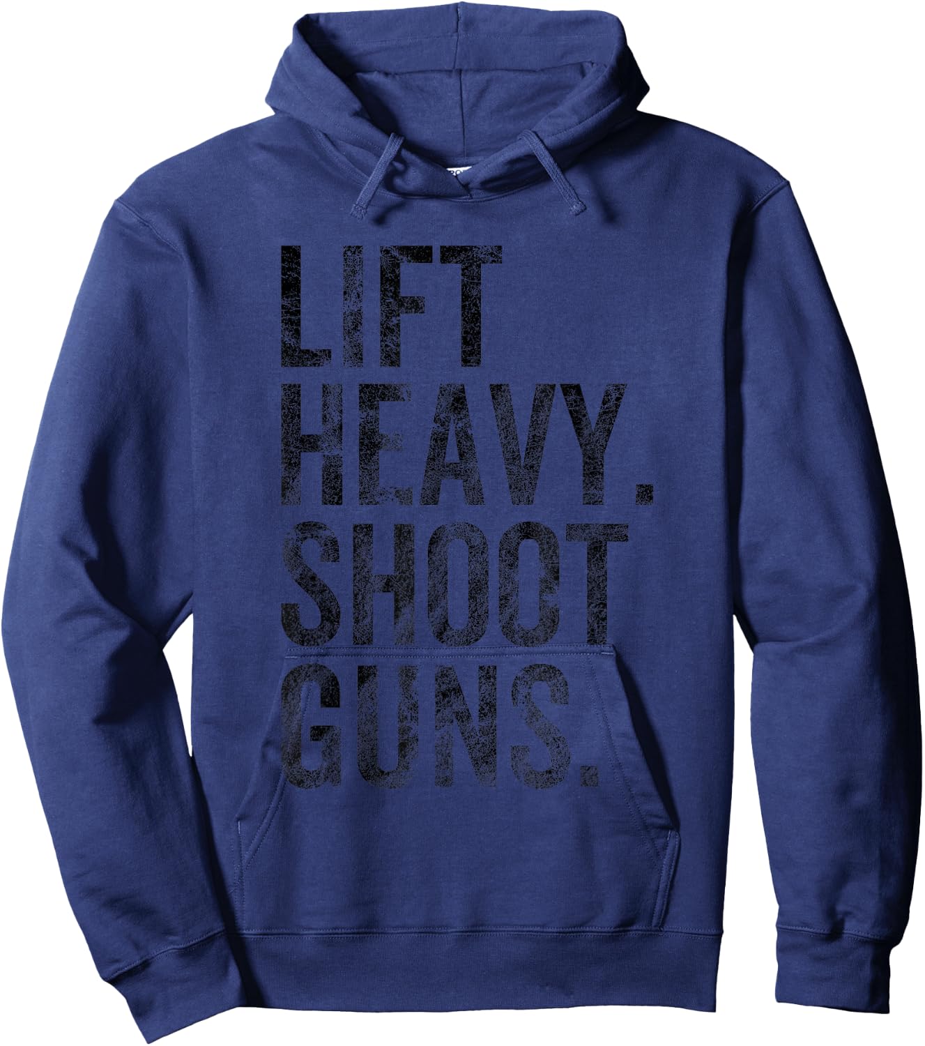 Lift Heavy Shoot Guns Hunting Lover Gym Workout Hoodie - Hoodie | Navy