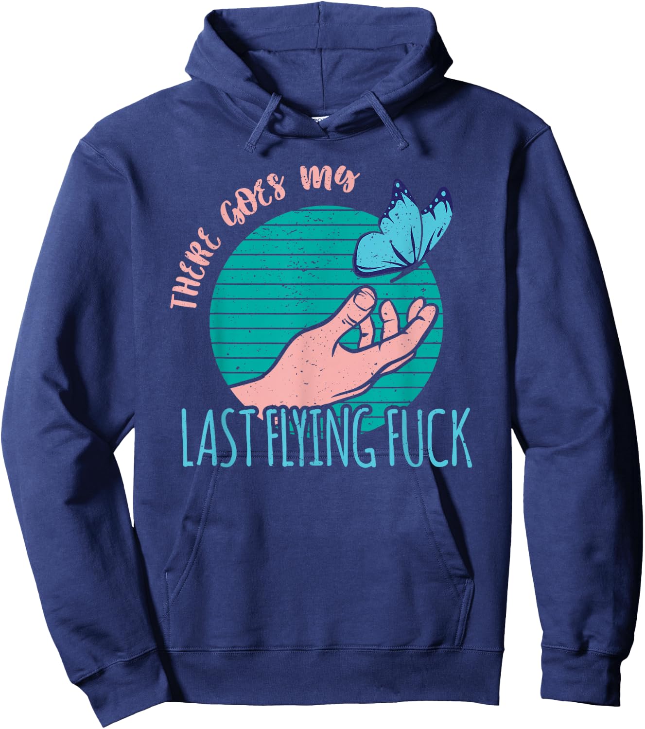 There goes my last flying fuck meme butterfly Hoodie - Hoodie | Navy