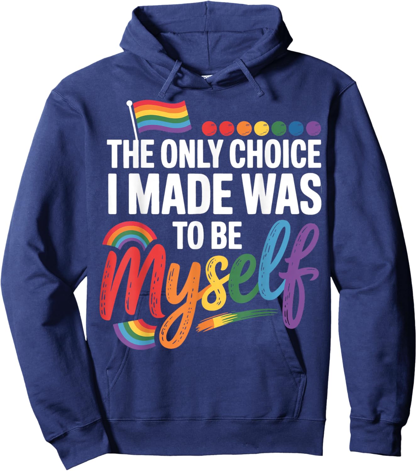 The Only Choice I Made Was To Be Myself Hoodie - Hoodie | Navy