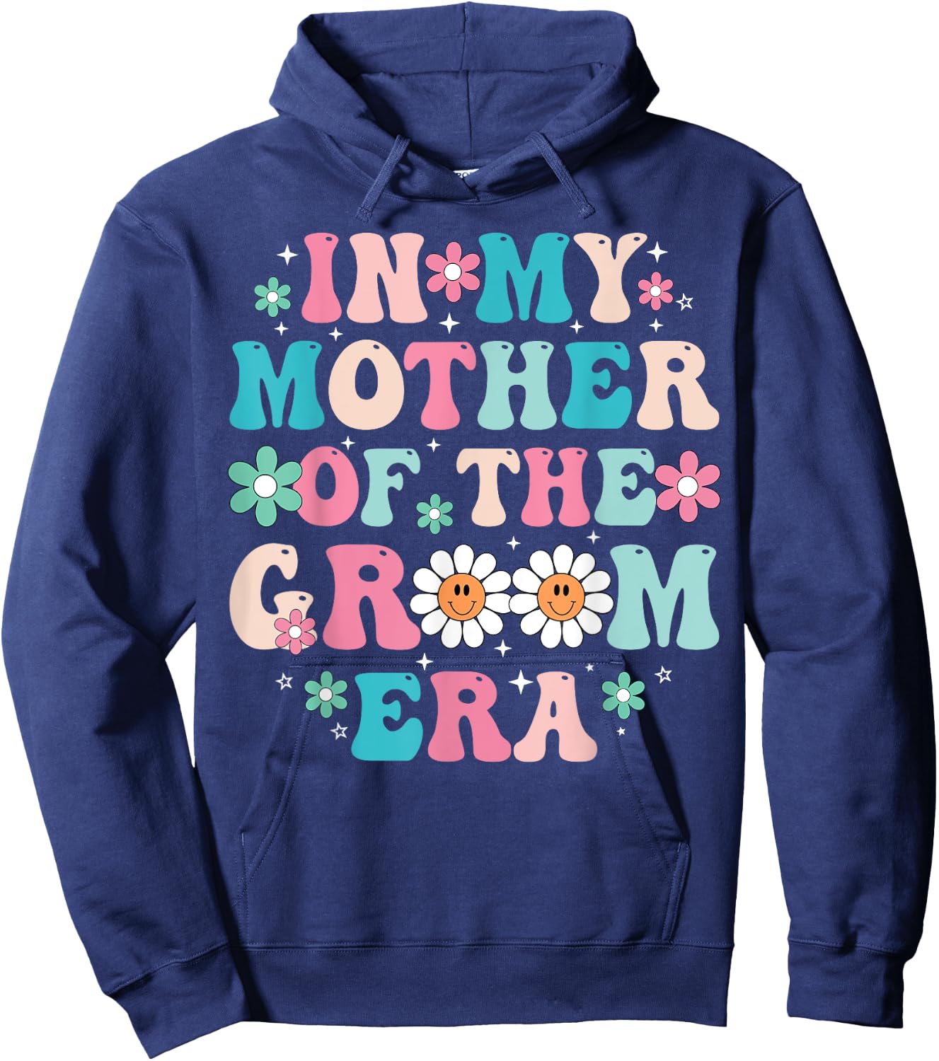 In My Mother Of The Groom Era Hoodie - Hoodie | Navy