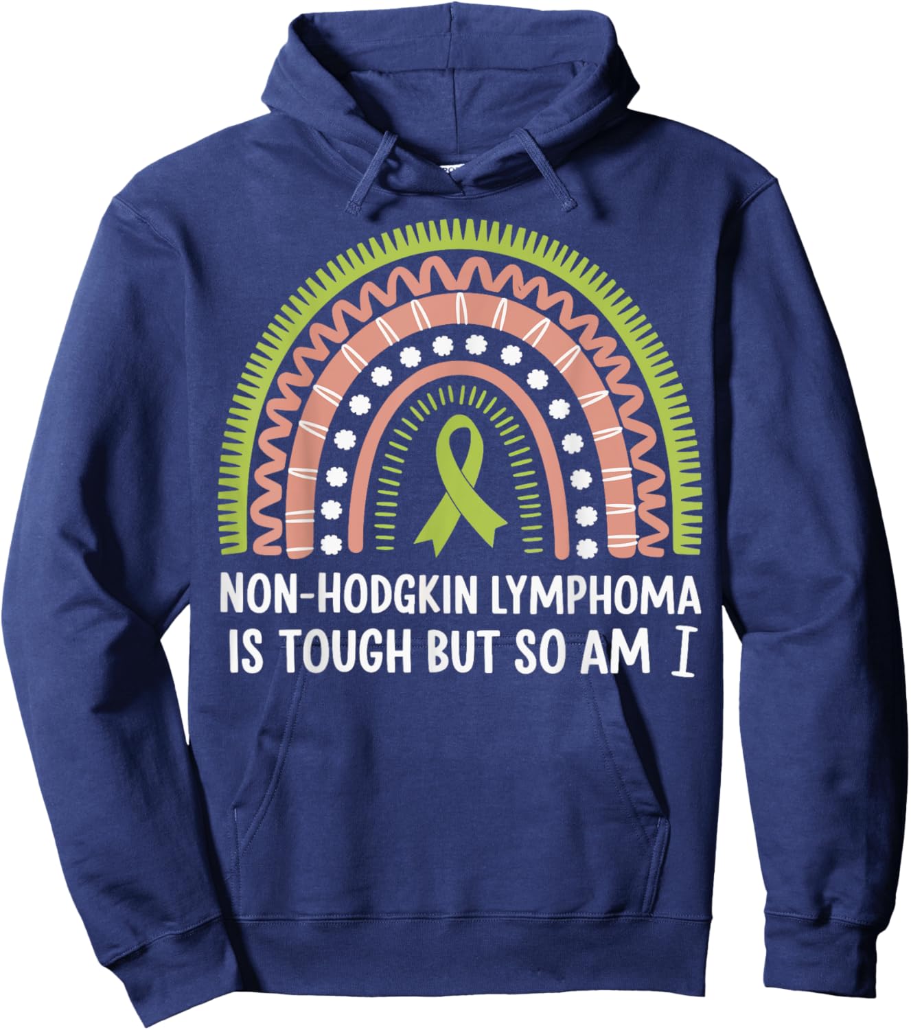 Non-hodgkin Lymphoma Is Tough But So Am I Hoodie - Hoodie | Navy