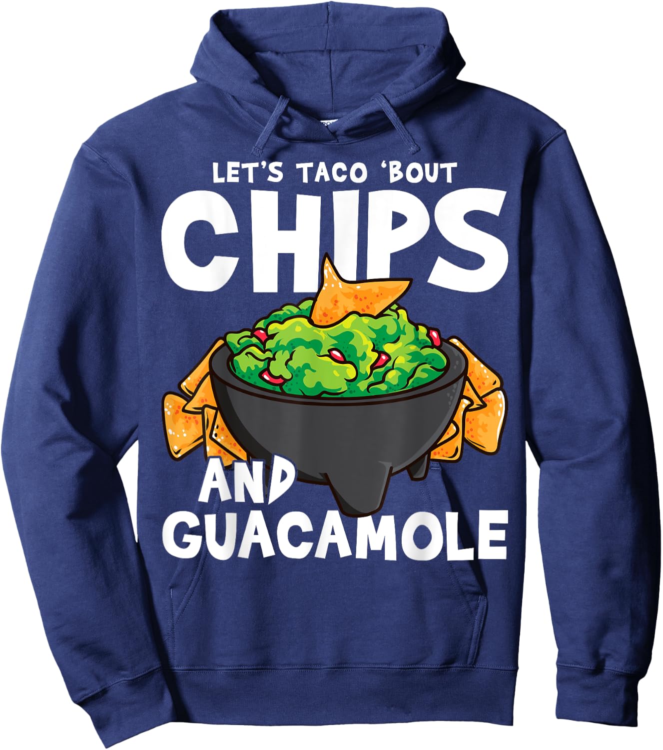 Let’s Taco Bout Chips and Guacamole Pun Design Hoodie - Hoodie | Navy