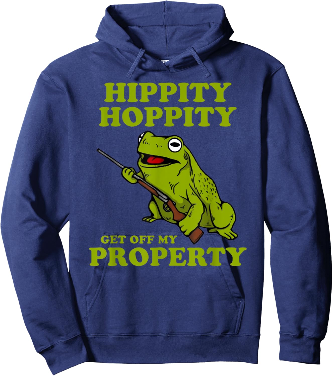 Hippity Hoppity Get off my property frog Hoodie - Hoodie | Navy