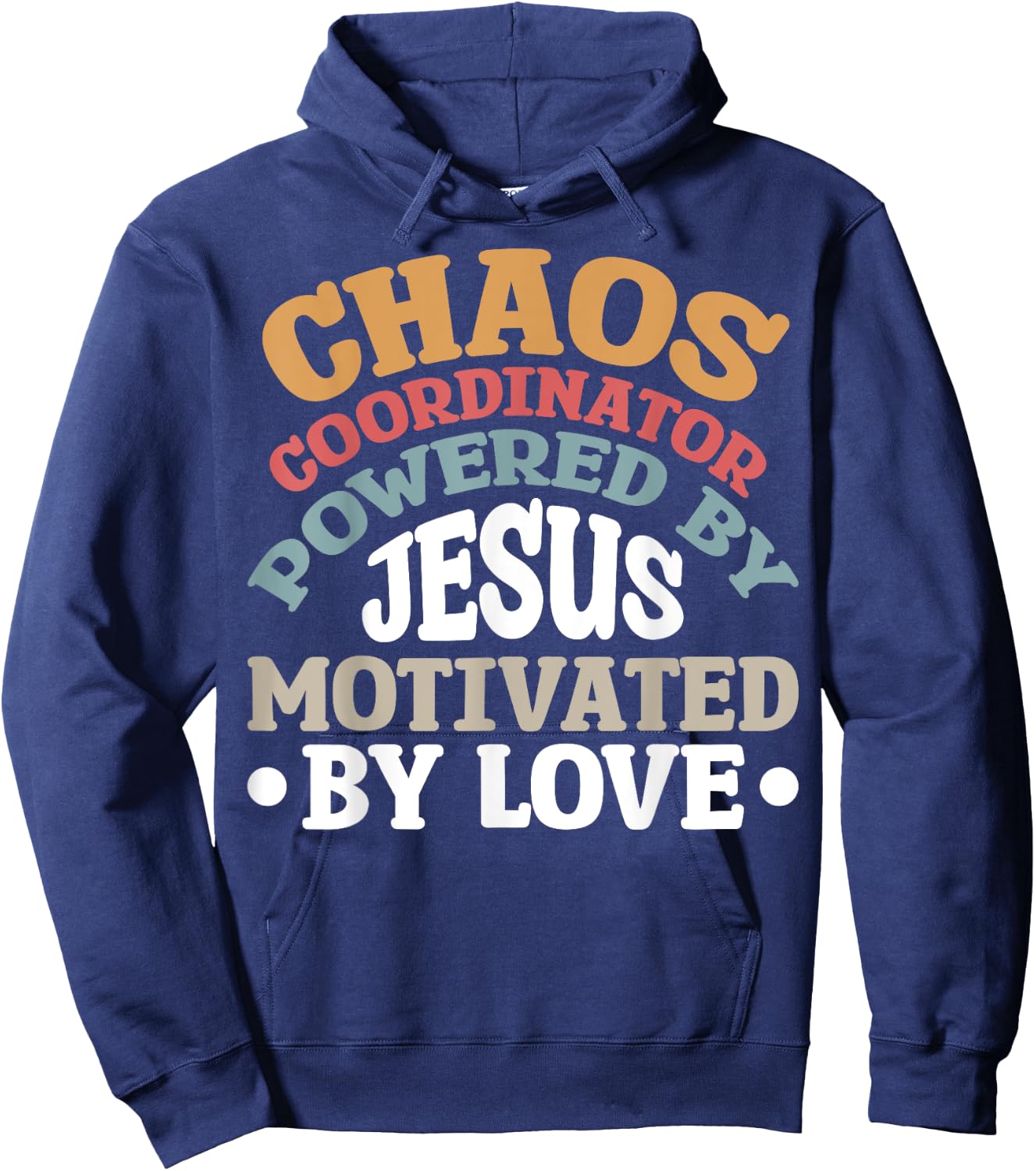 Chaos Coordinator Powered By Jesus Hoodie - Hoodie | Navy