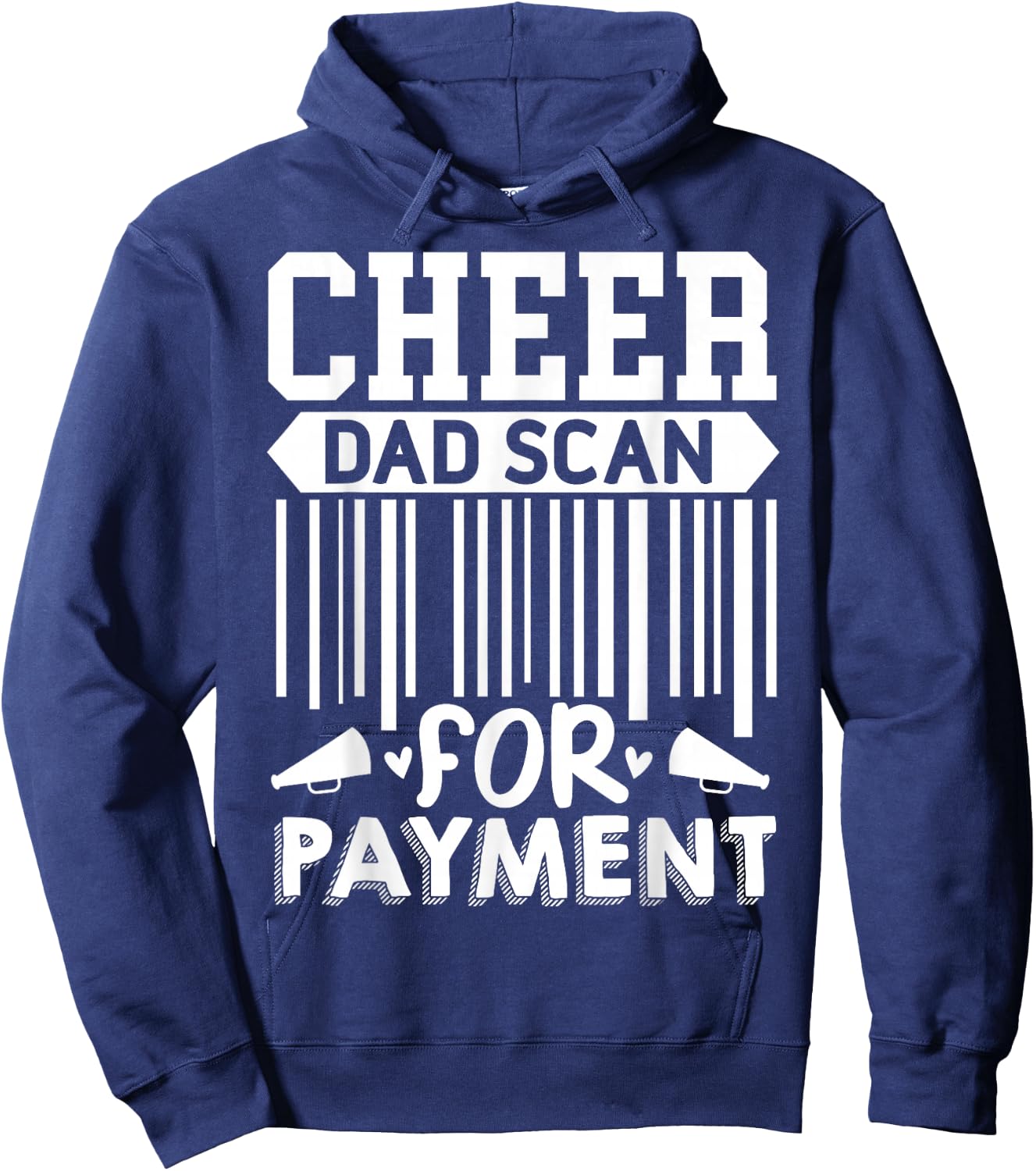 Cheer Dad, Scan For Payment | Cheerleader Hoodie - Hoodie | Navy