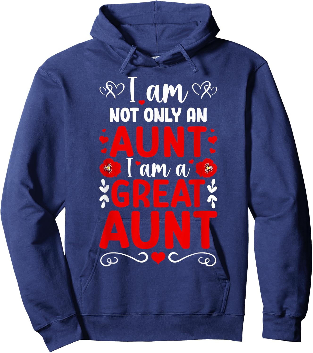I Am A Great Aunt Proud Great Auntie Hoodie - Hoodie | Navy
