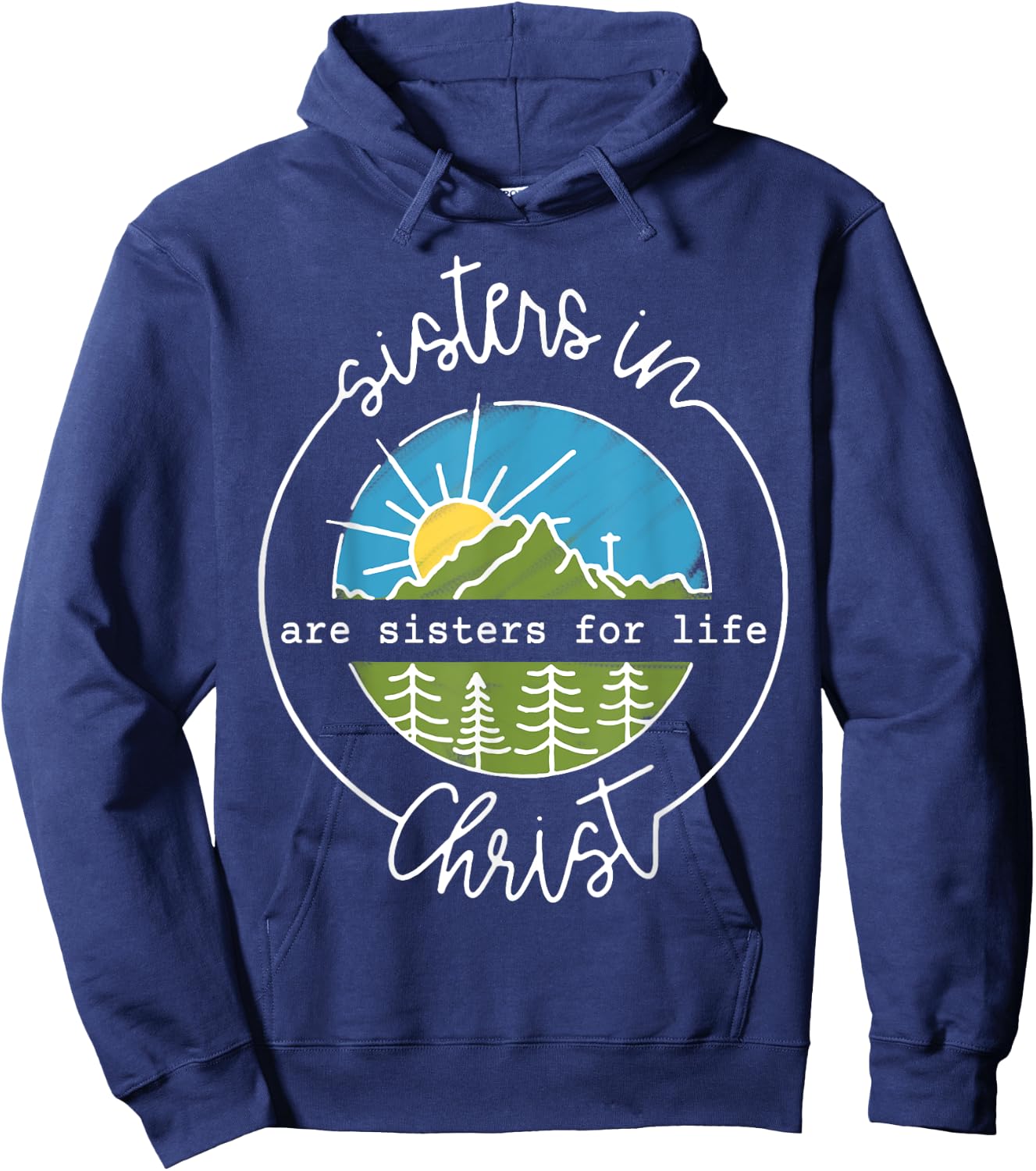 Sisters In Are Sisters For Life Christ Hoodie - Hoodie | Navy