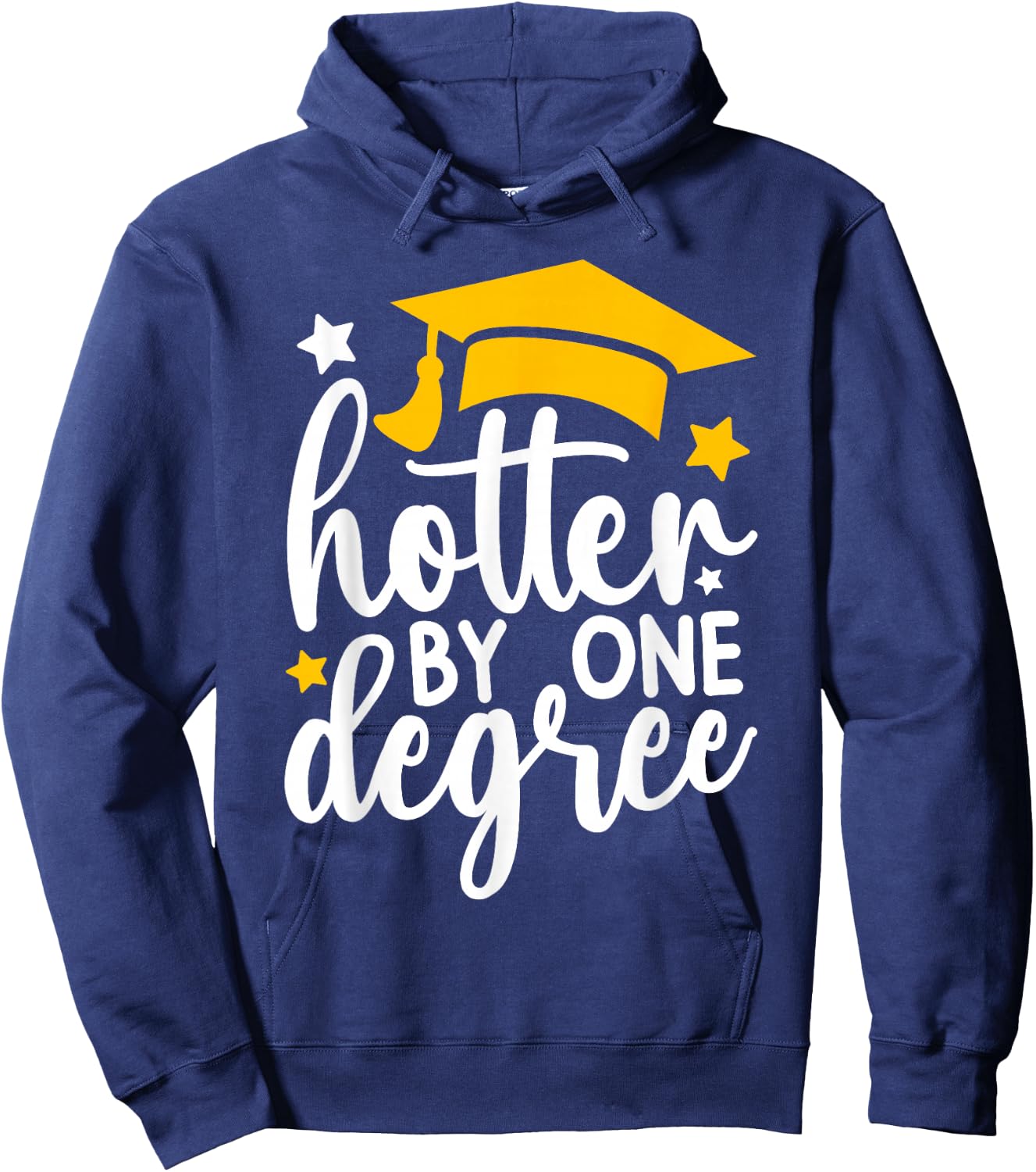 Hotter By One Degree Funny Graduation 2026 Hoodie - Hoodie | Navy