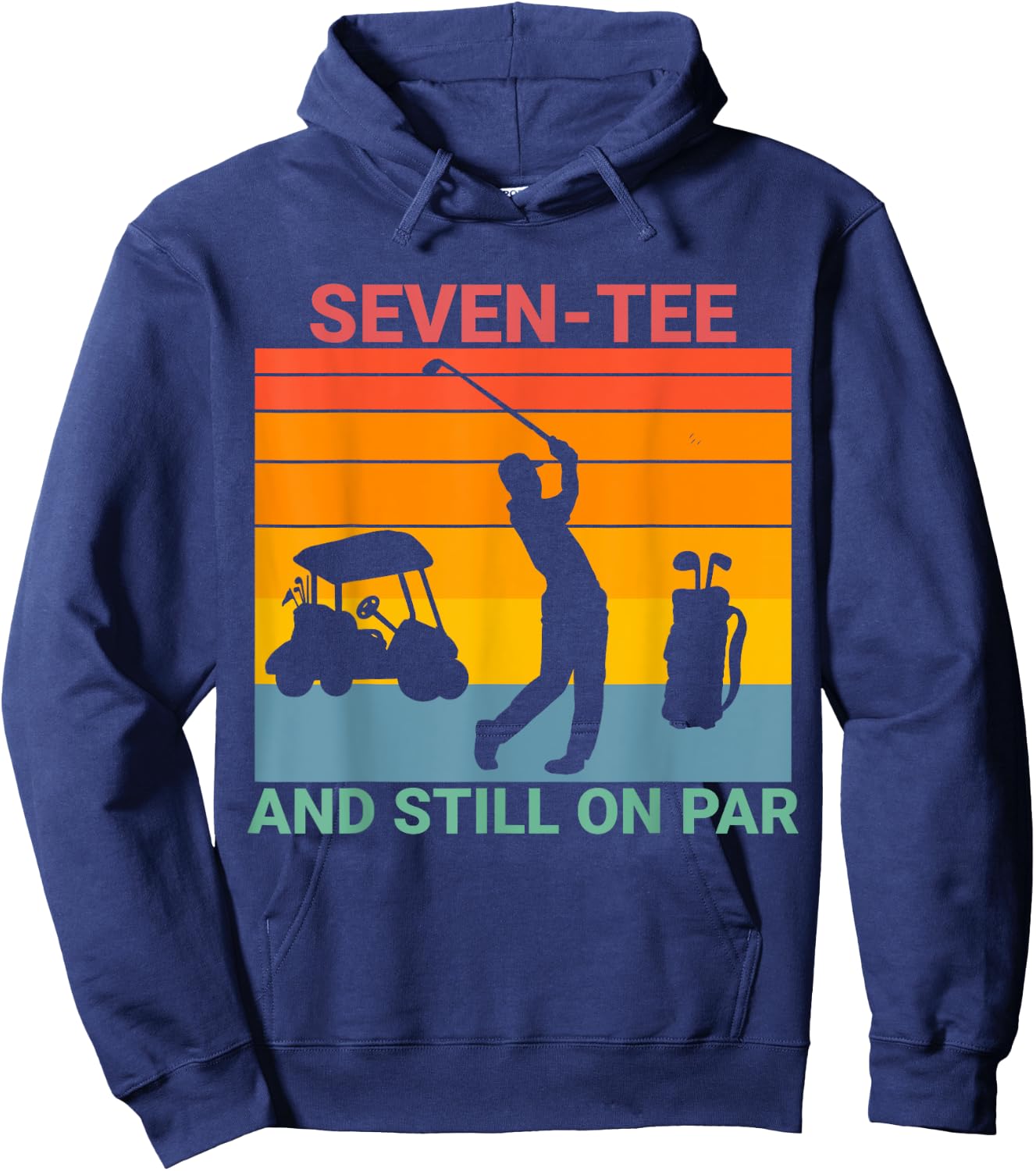 70th Birthday Golfer, Seven- and still on par Hoodie - Hoodie | Navy