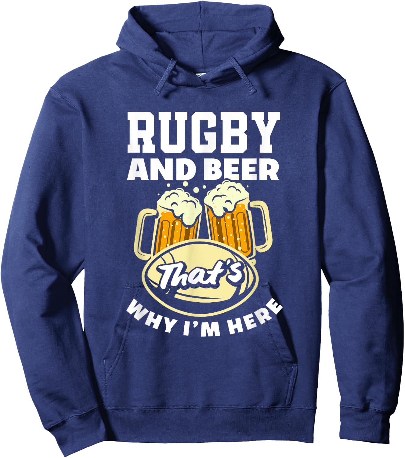 Rugby And Beer That's Why I'm Here Funny Rugby Hoodie - Hoodie | Navy