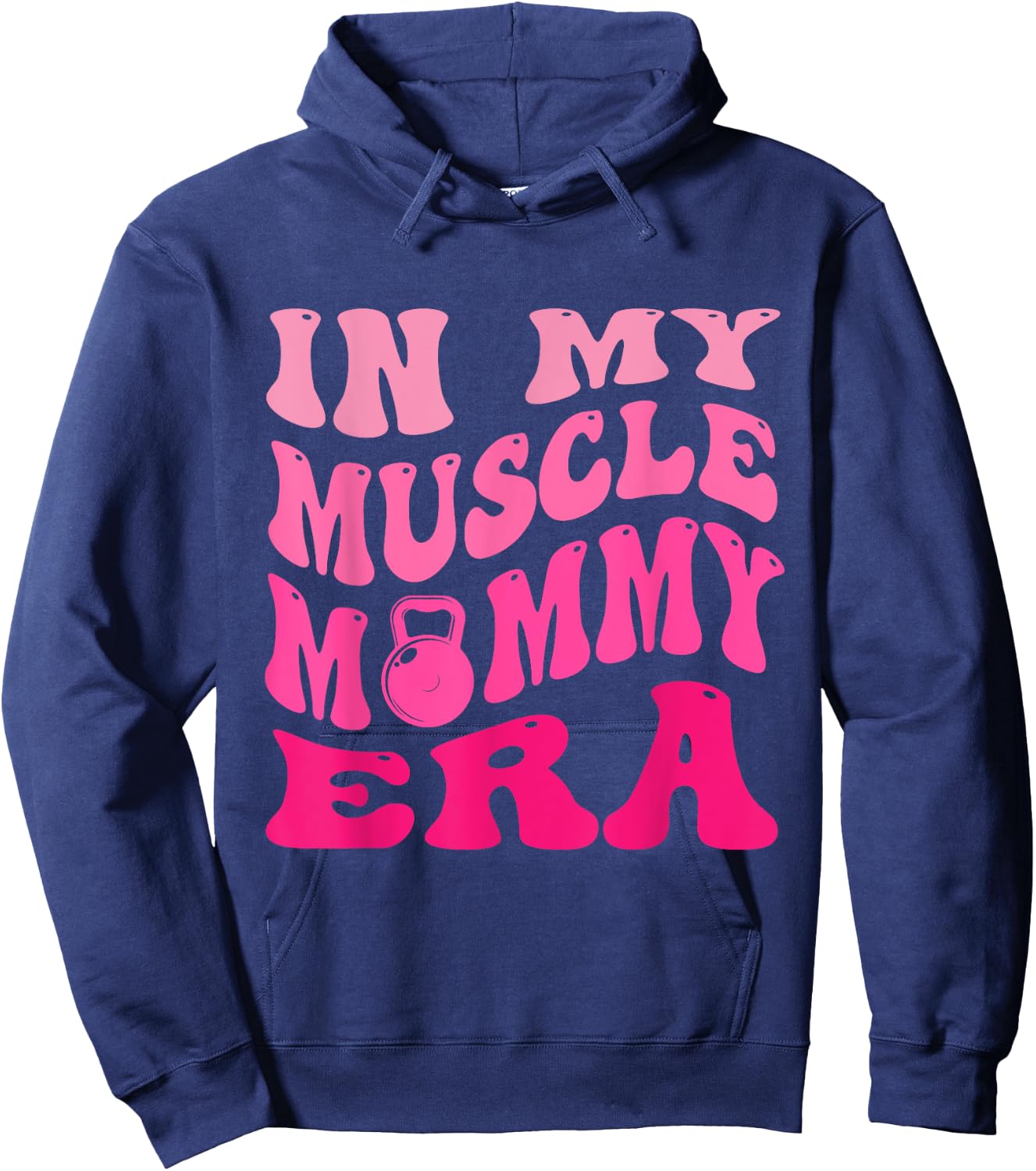 In My Muscle Mommy Era Hoodie - Hoodie | Navy