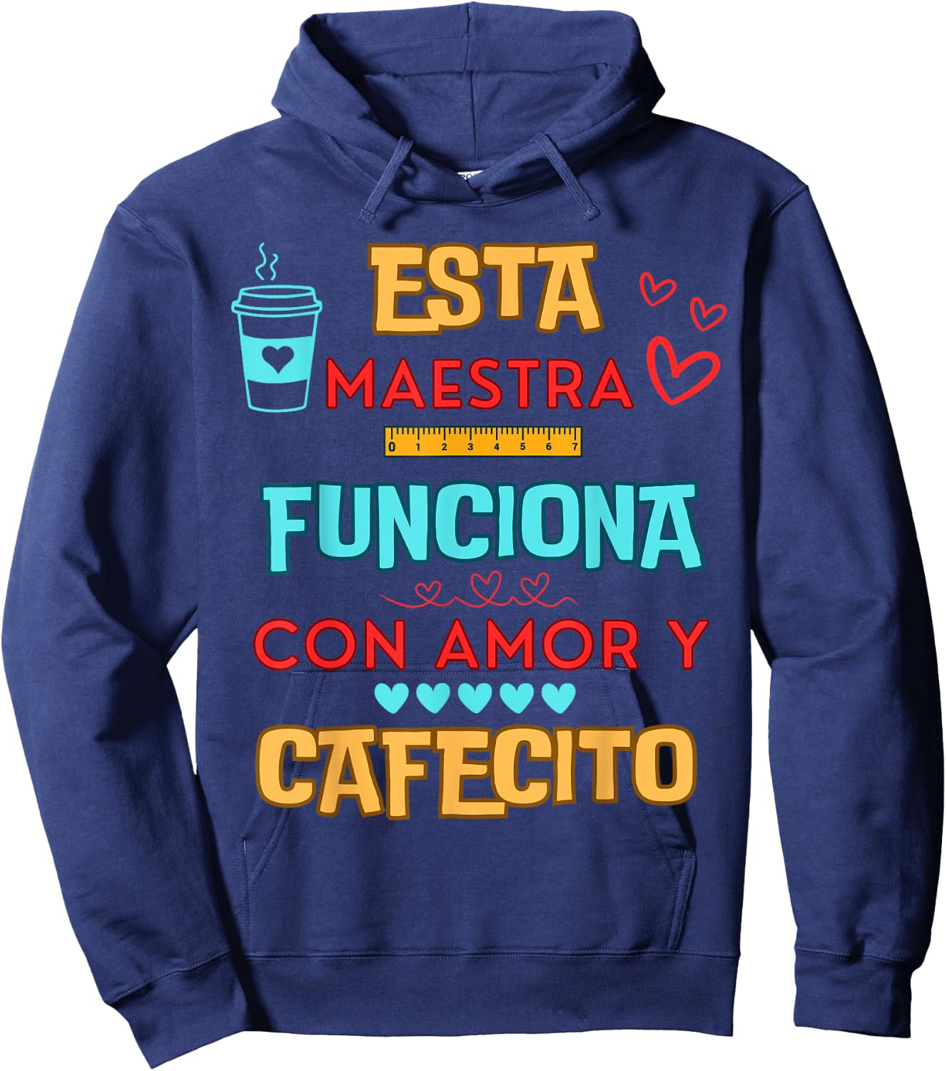 Esta Maestra Funciona Con Amor Y Cafecito Hoodie - Hoodie | Navy
