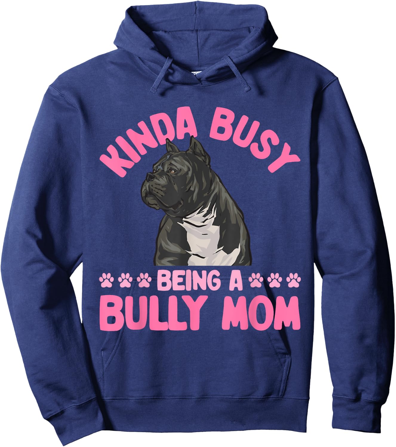 American Bully Mom Kinda Busy Being A Bully Mom Hoodie - Hoodie | Navy