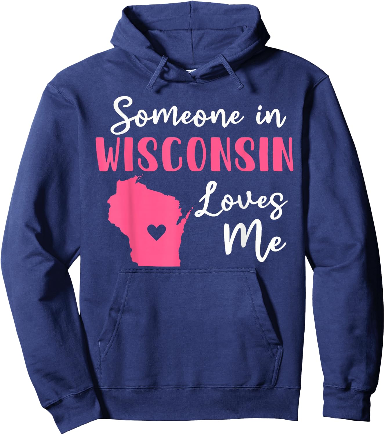 Someone In Wisconsin Loves Me Hoodie - Hoodie | Navy