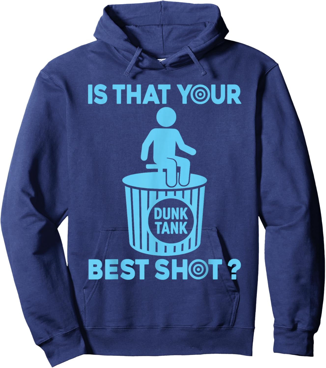 Is that your best shot? Funny Dunk tank lover Hoodie - Hoodie | Navy