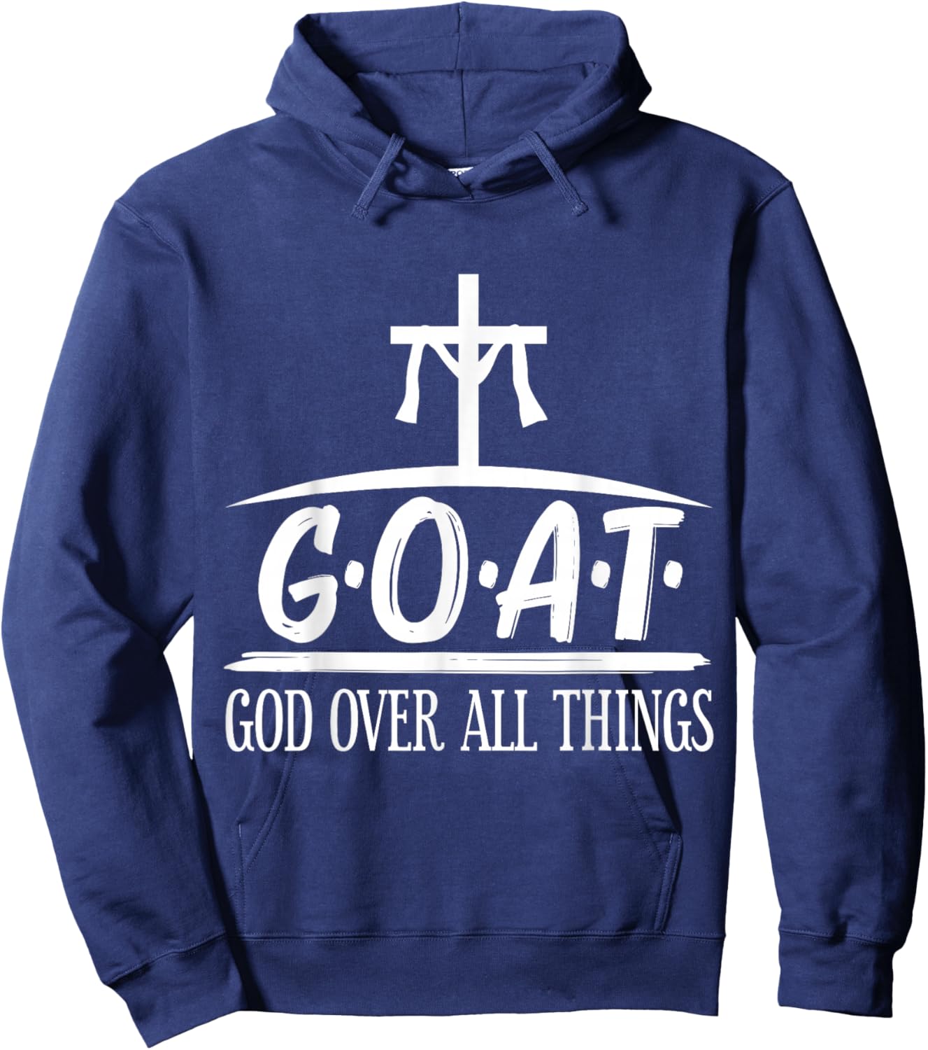 G.O.A.T God Over All Things Religion Faith Hoodie - Hoodie | Navy