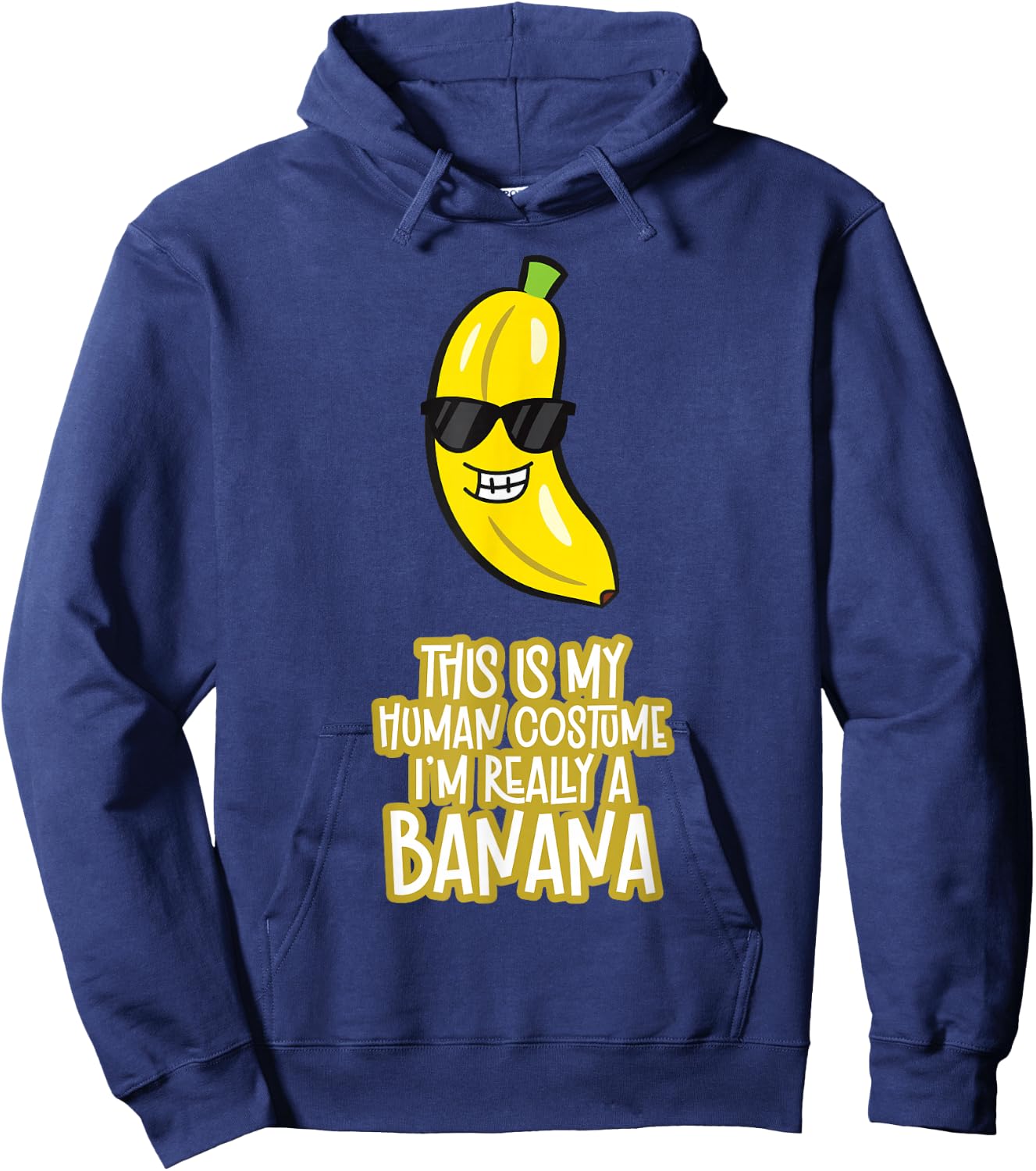 This is My Human Costume I'm Really A Banana Hoodie - Hoodie | Navy