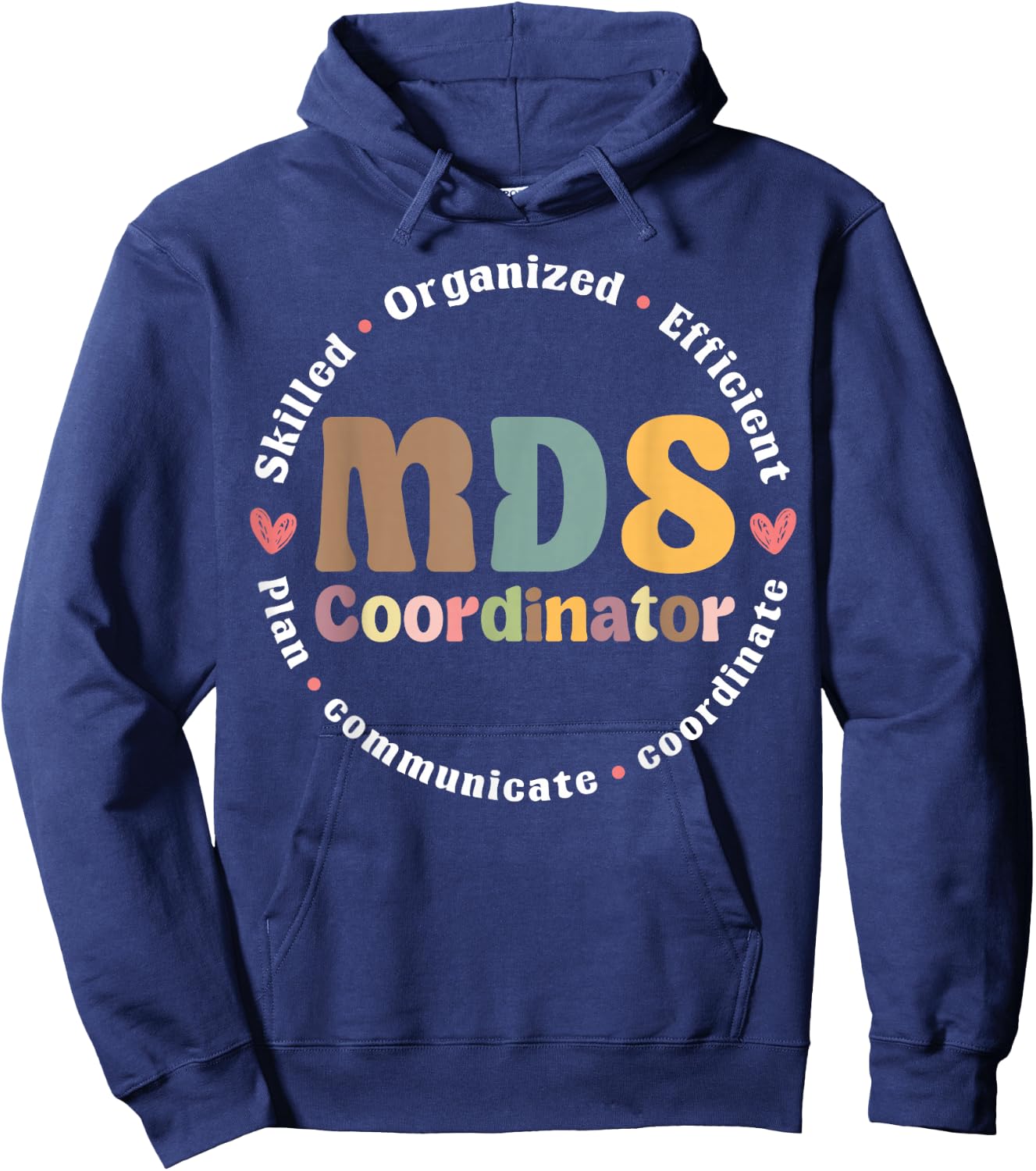 MDS Coordinator Appreciation Hoodie - Hoodie | Navy