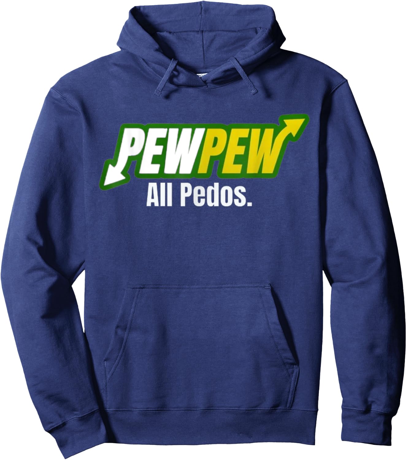 Pew Pew All Pedos Hoodie - Hoodie | Navy