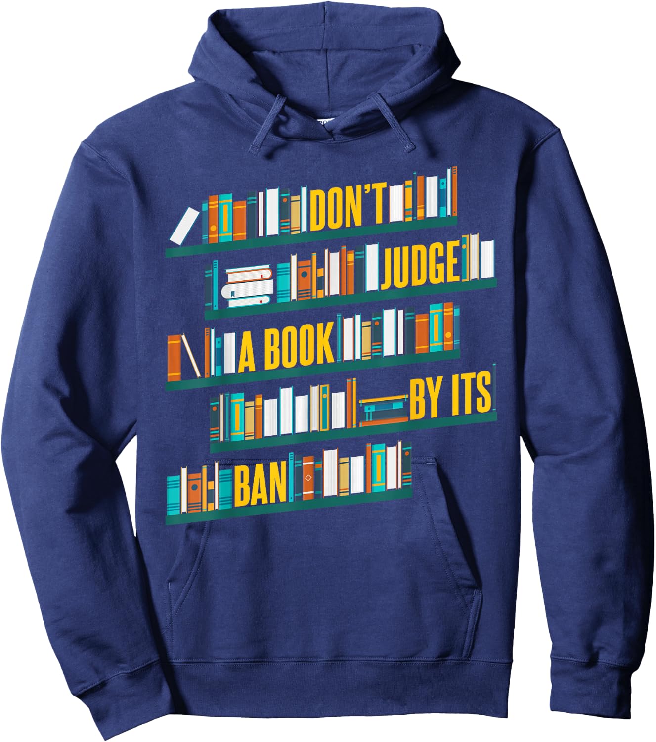 Don't Judge A Book By Its Ban Banned Books Hoodie - Hoodie | Navy
