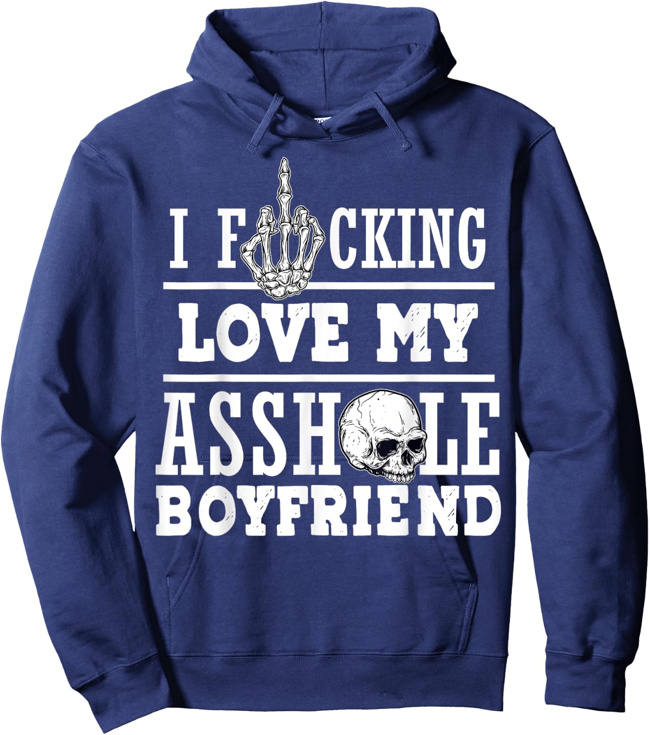 l Funking Love My Asshole Boyfriend Hoodie - Hoodie | Navy
