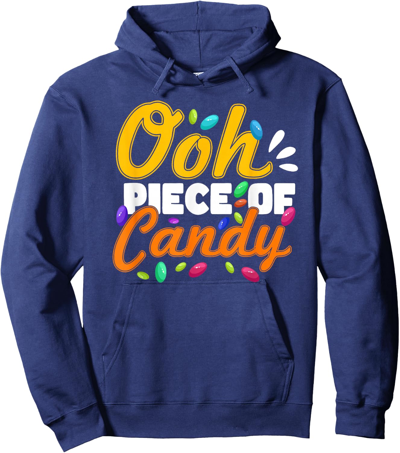 Oh Piece of Candy - Meme Funny Hoodie - Hoodie | Navy