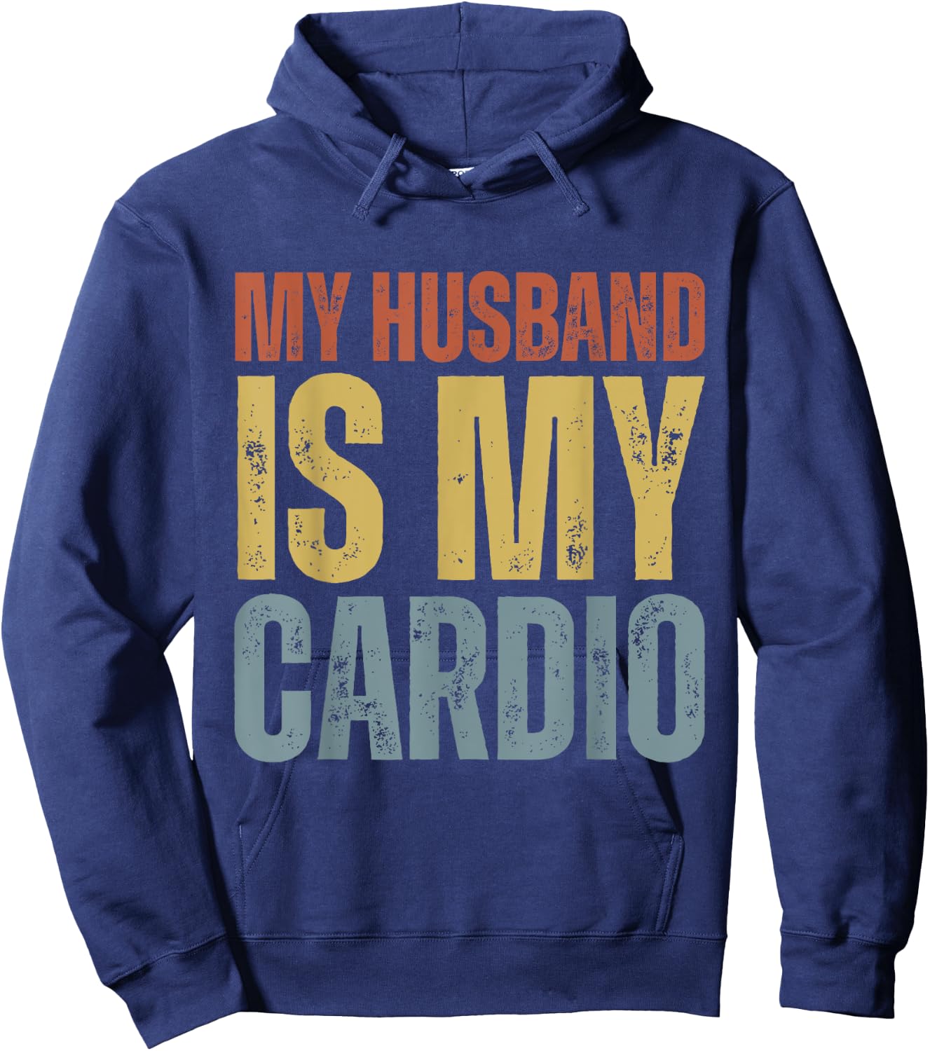 Workout Gym Fitness My Wife Is My Cardio Hoodie - Hoodie | Navy