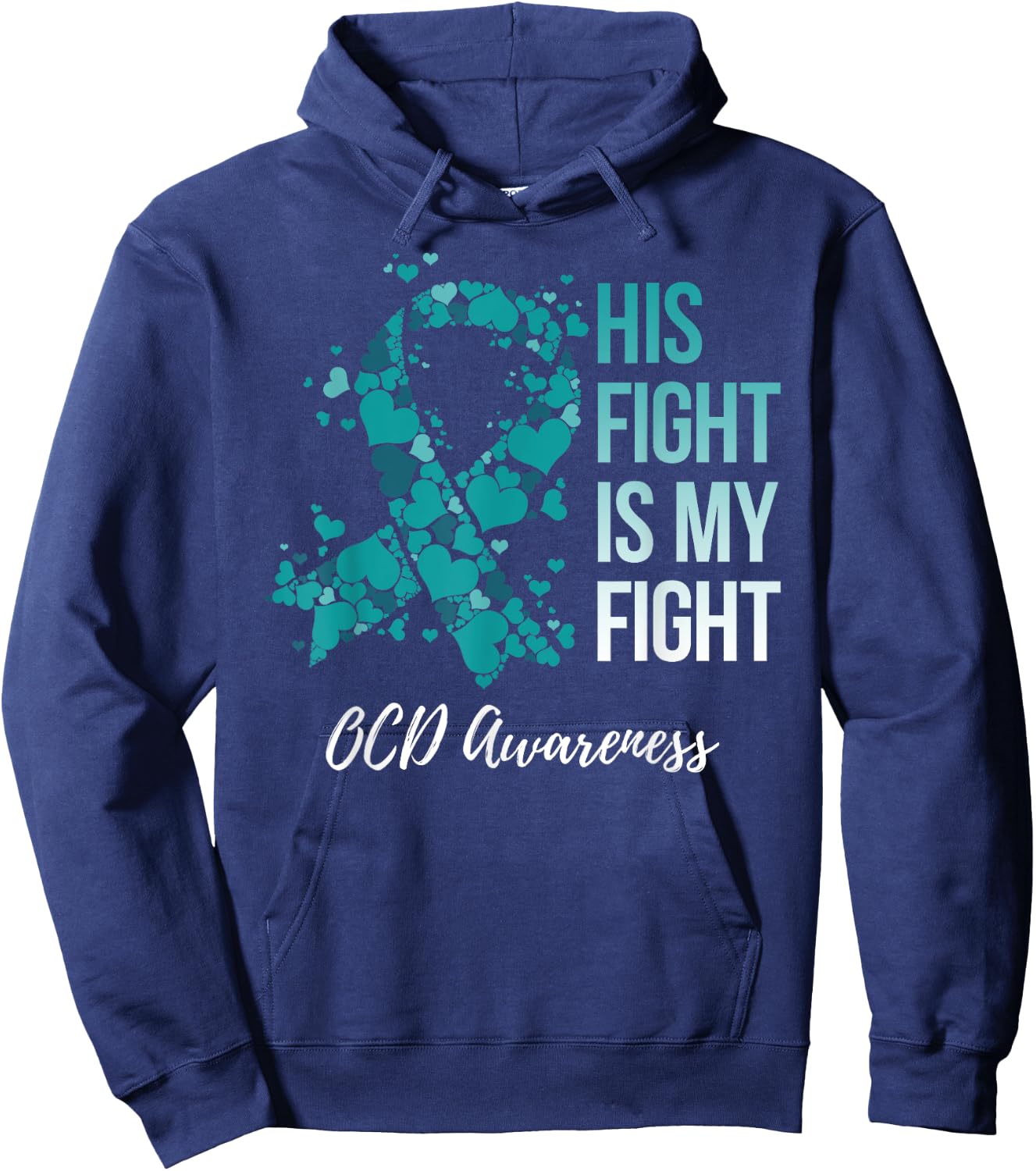 His Fight Is My Fight OCD Awareness Hoodie - Hoodie | Navy
