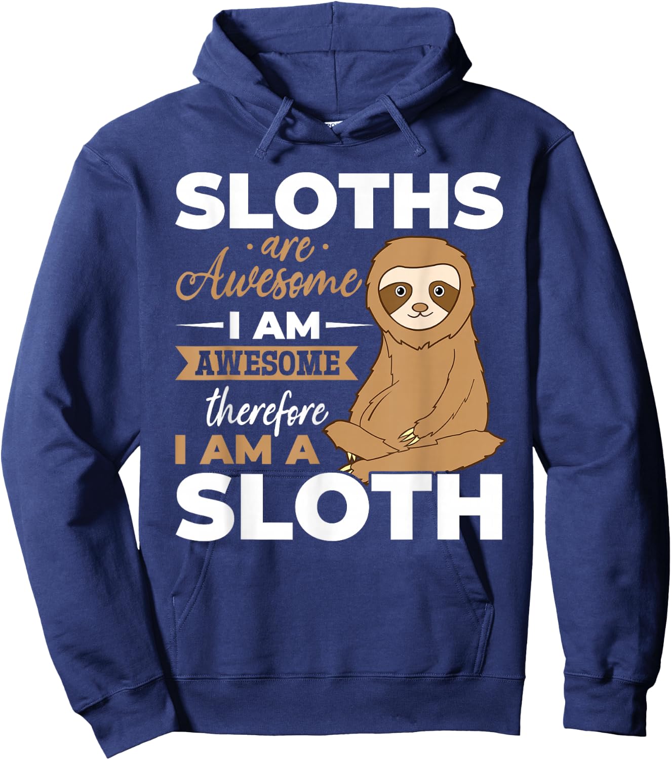 Sloth Animals - Sloths are Awesome Hoodie - Hoodie | Navy