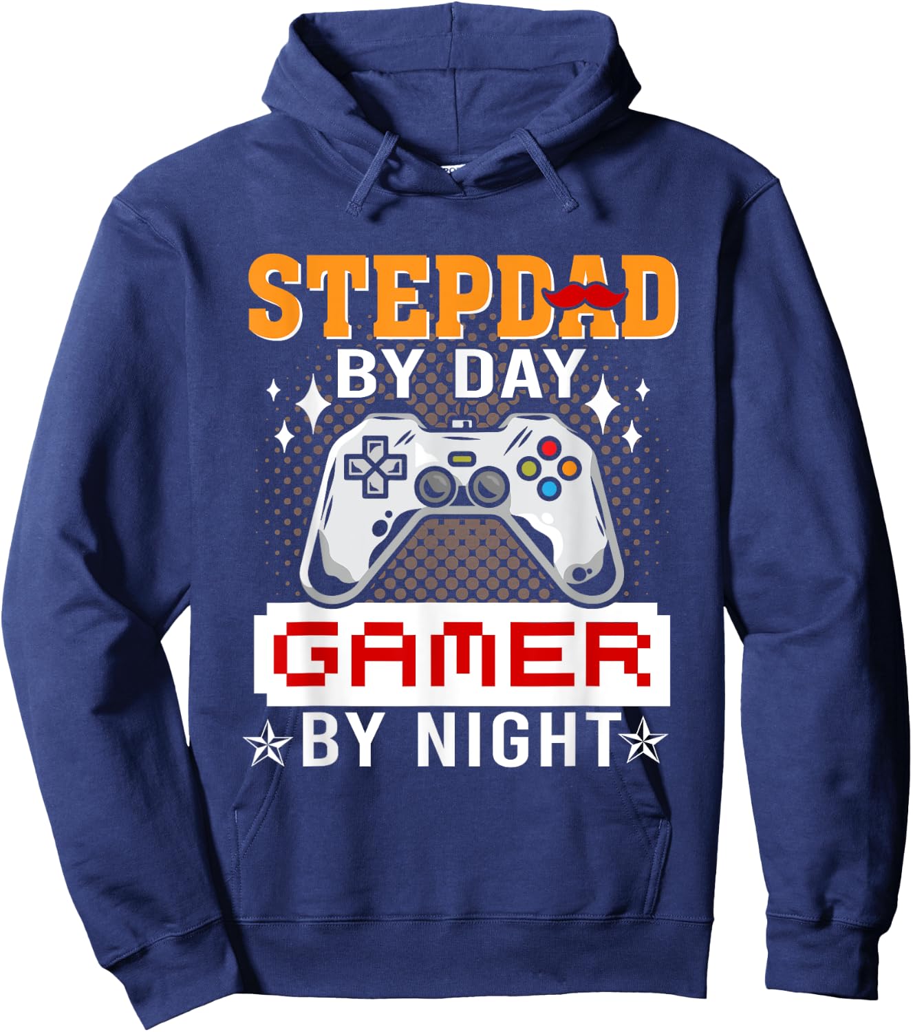 Funny Video Game Step-Dad By Day Gamer By Night Hoodie - Hoodie | Navy