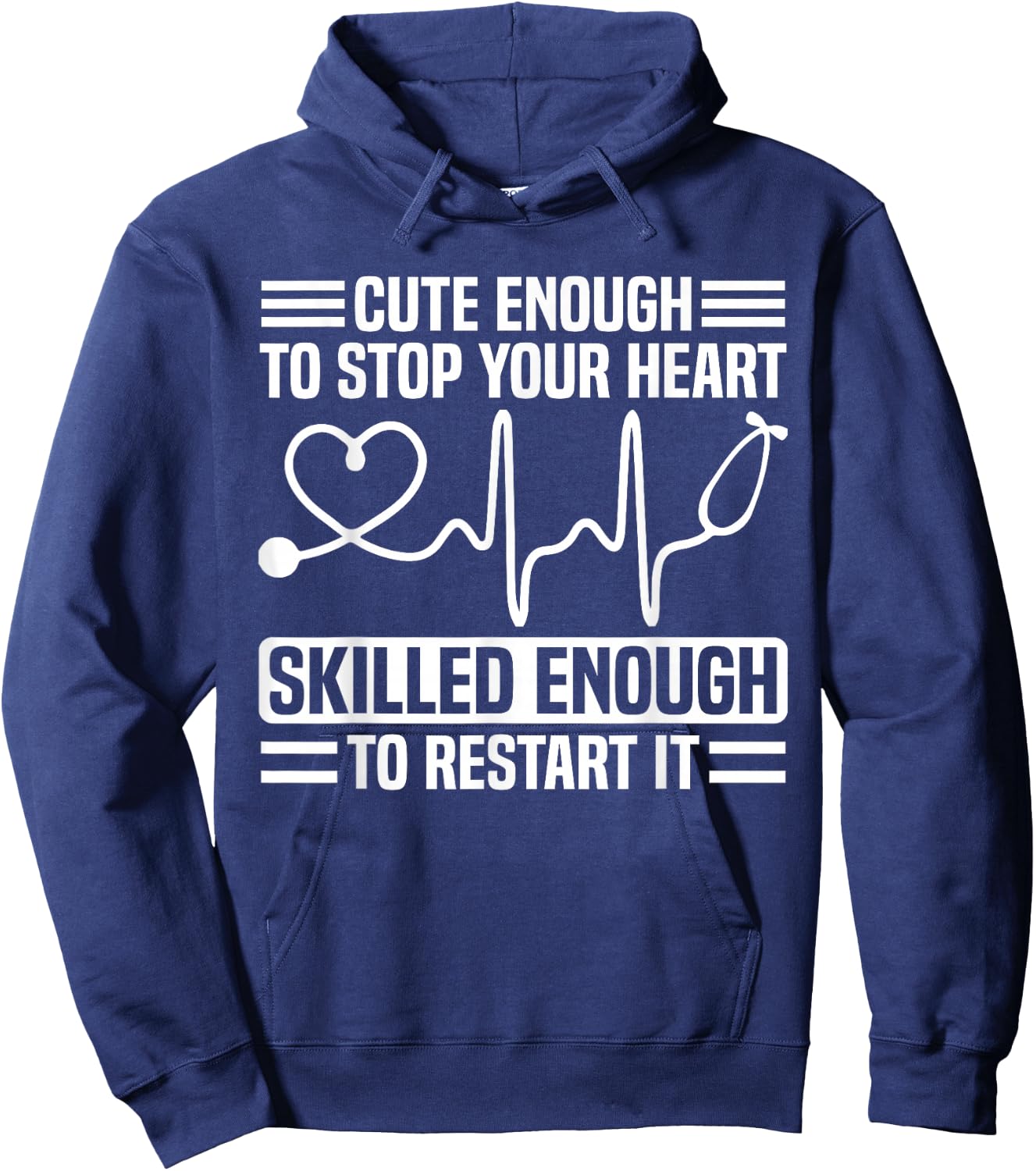 Funny Nurse Cute Enough To Stop Your Heart Hoodie - Hoodie | Navy