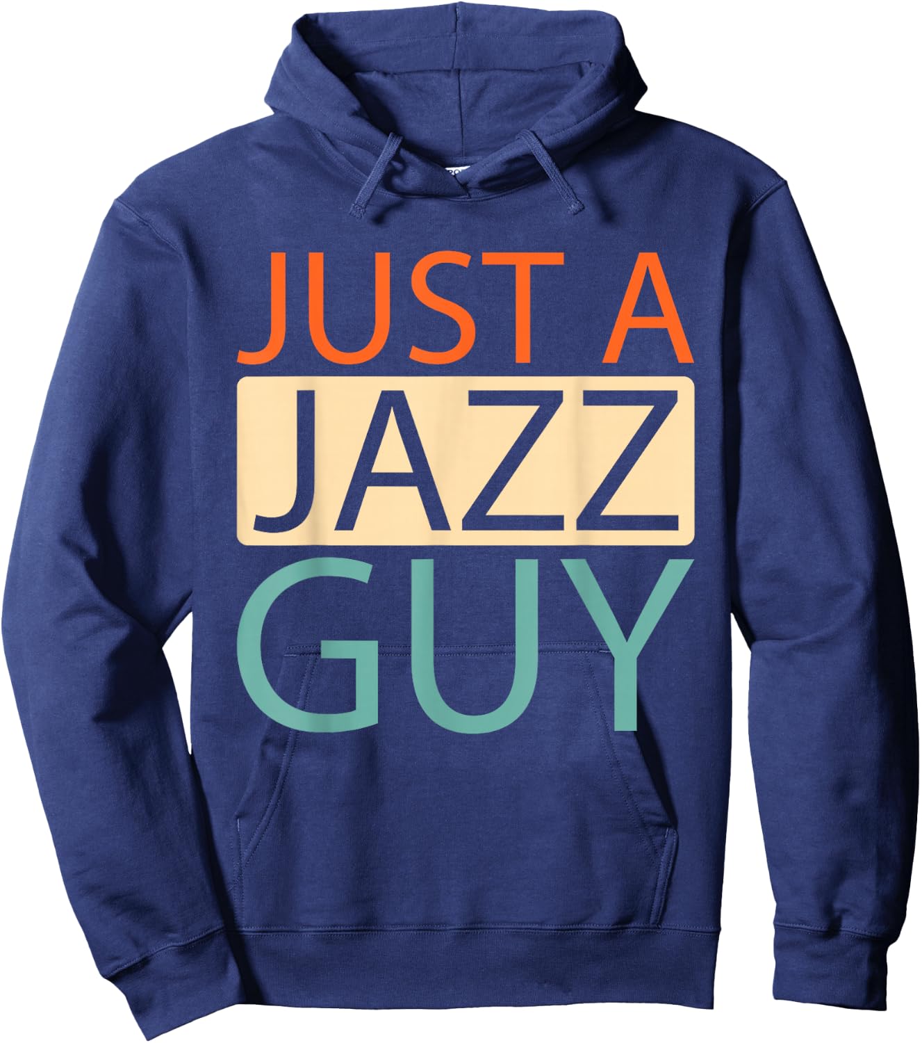 Jazz - Music Musician Big Band Just A Jazz Guy Hoodie - Hoodie | Navy