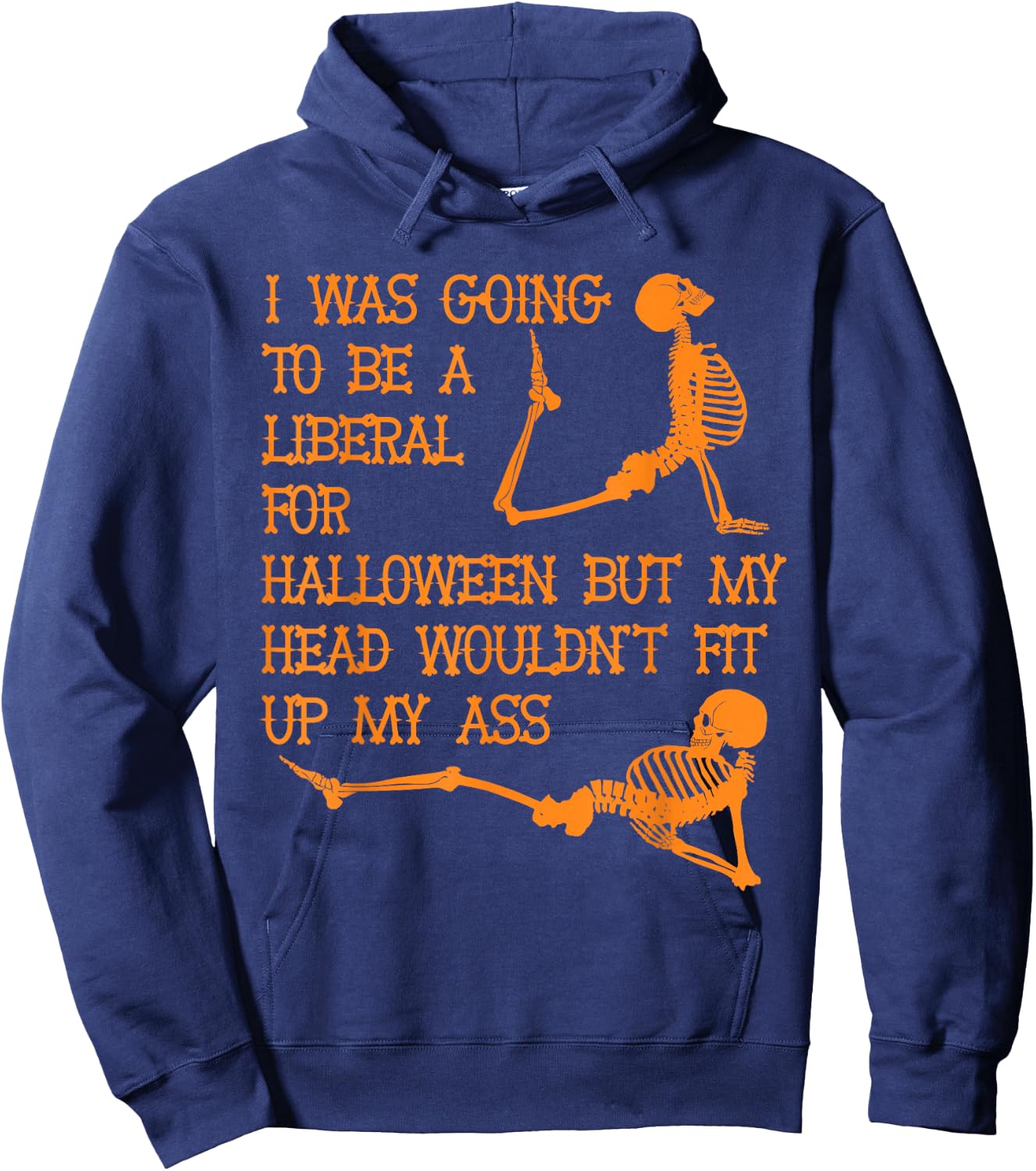 I was going to be a liberal for Halloween Hoodie - Hoodie | Navy