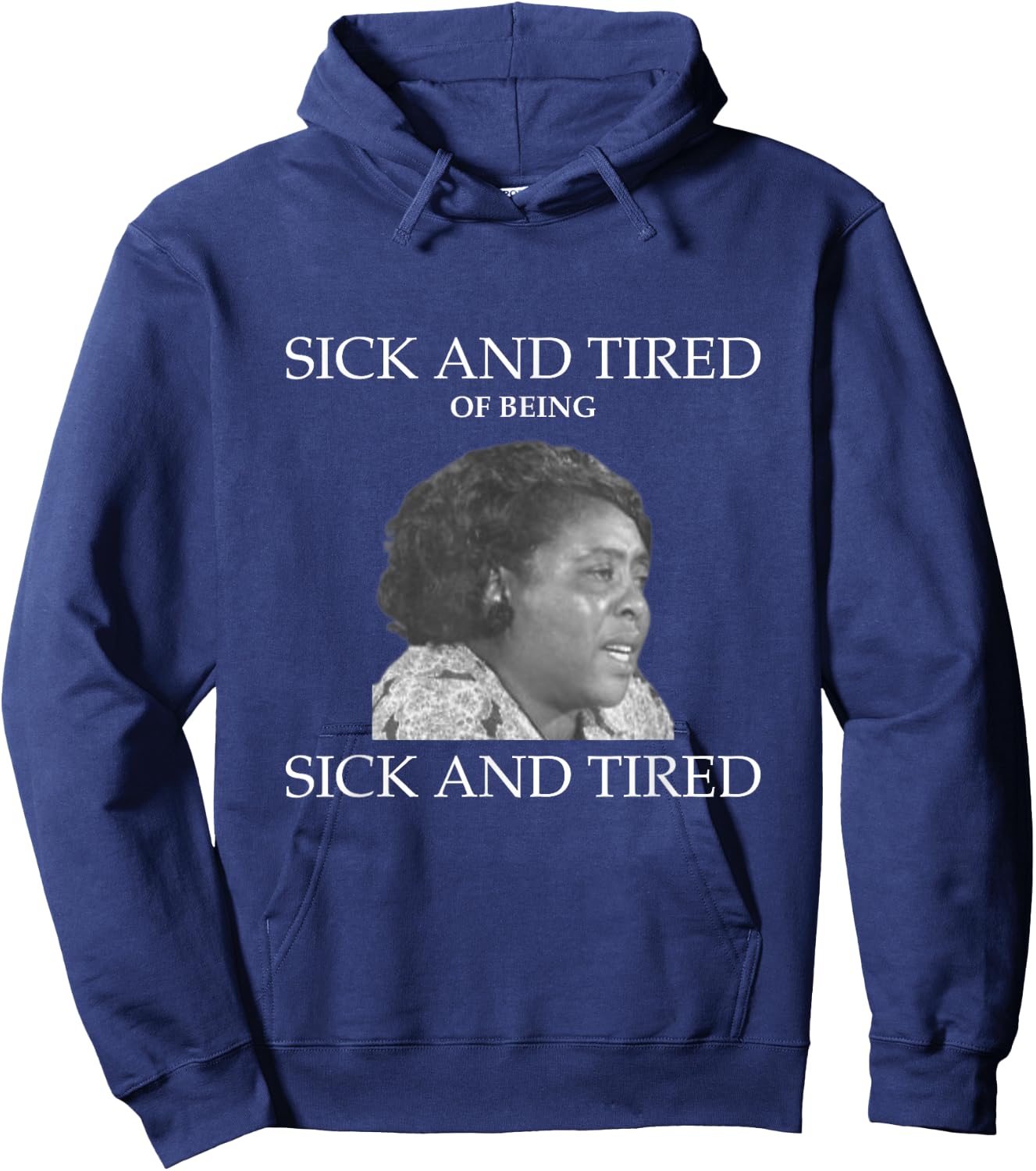 Fannie Lou Hamer Sick and Tired Hoodie - Hoodie | Navy