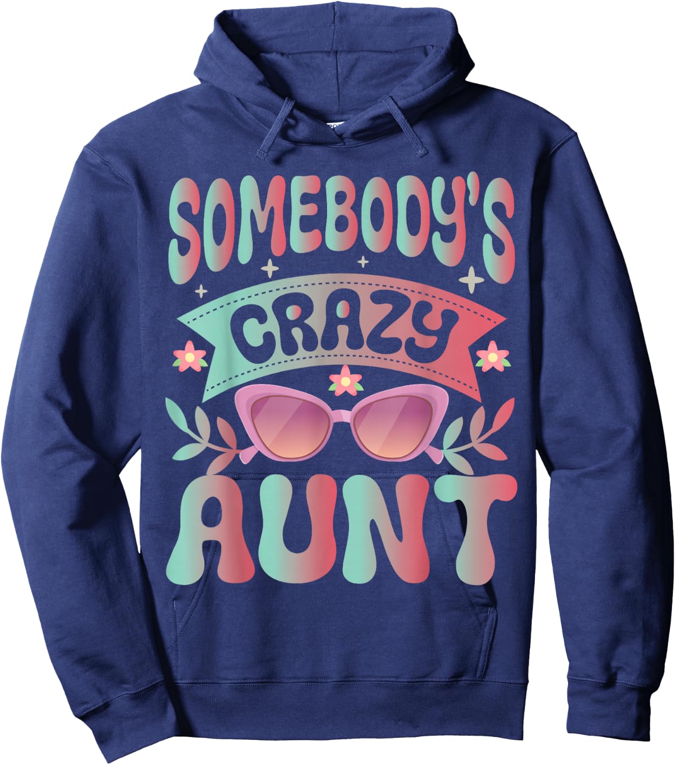 Somebodys Crazy Aunt Auntie Hoodie - Hoodie | Navy