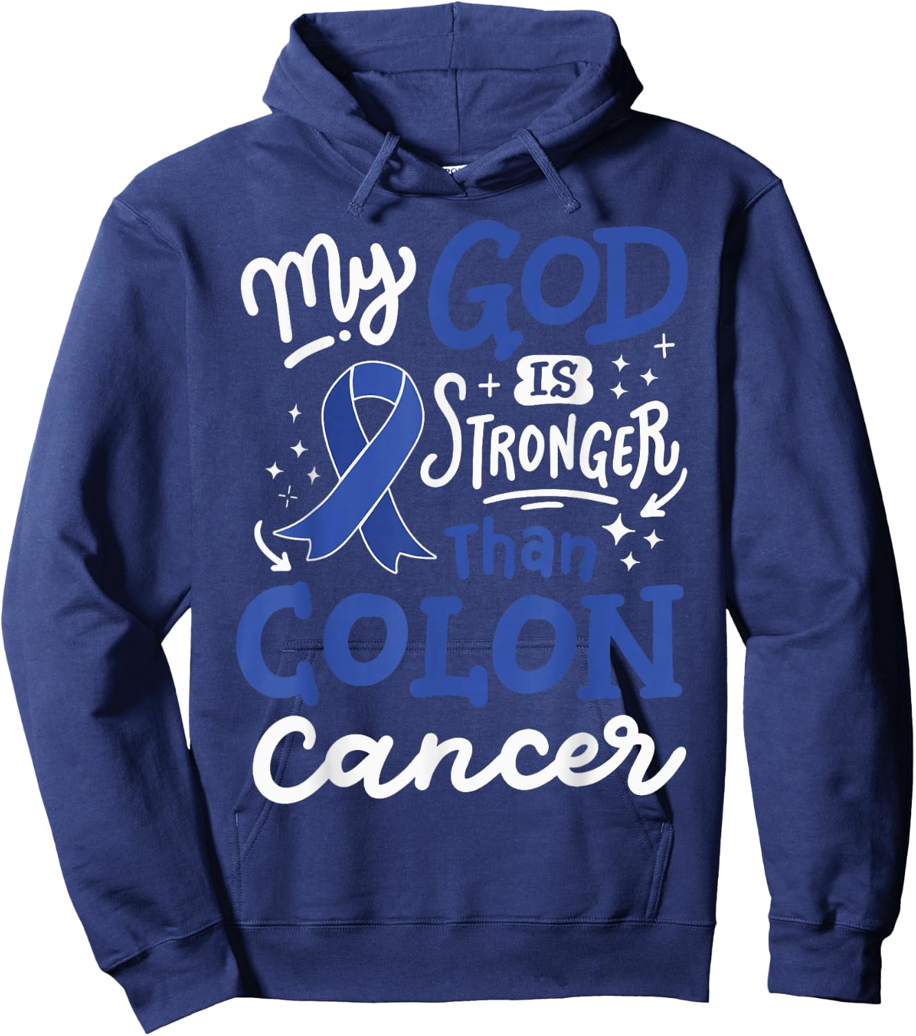 My God Is Stronger Than Colon Cancer Hoodie - Hoodie | Navy