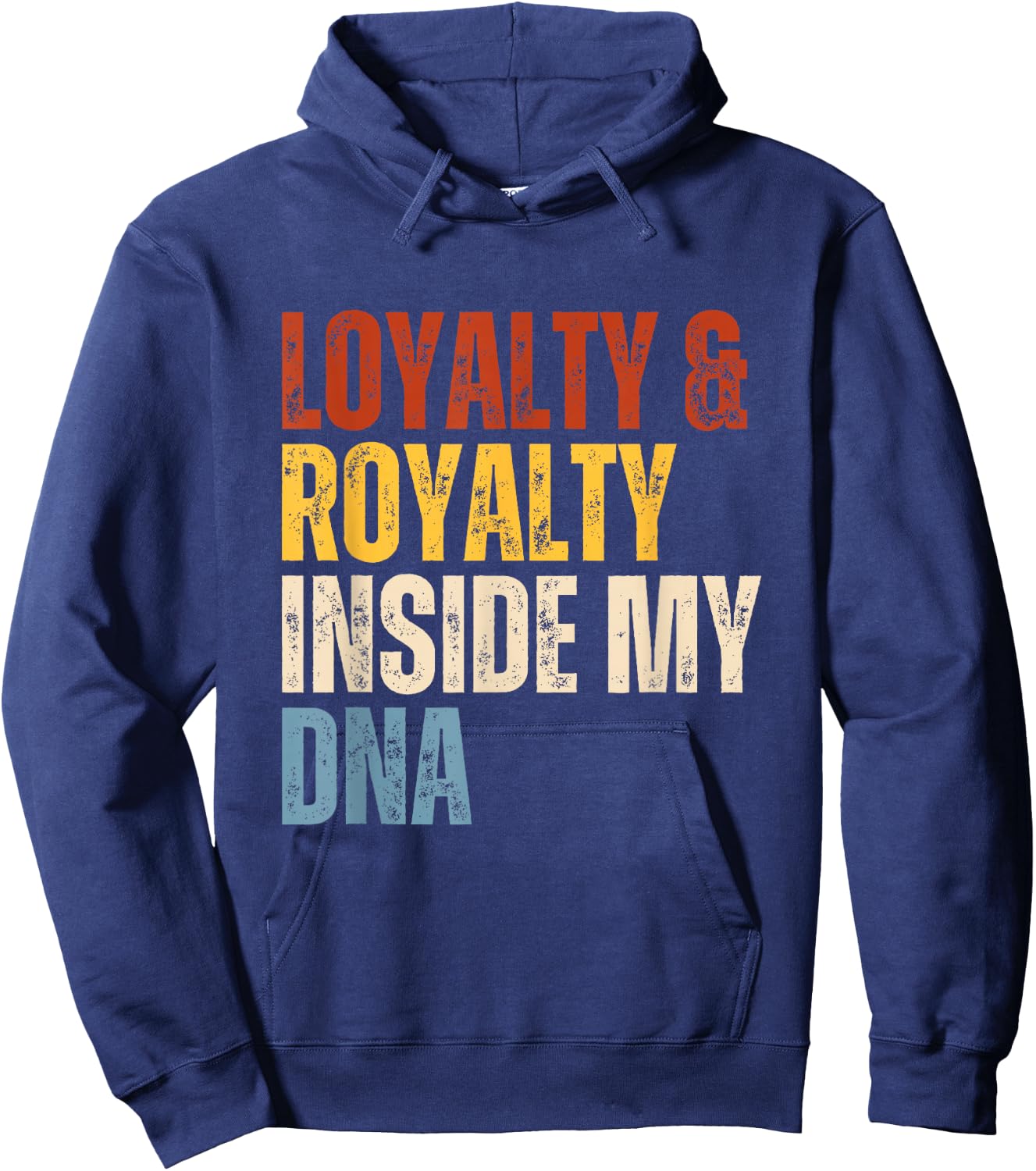 Loyalty and Royalty Inside My DNA Hoodie - Hoodie | Navy