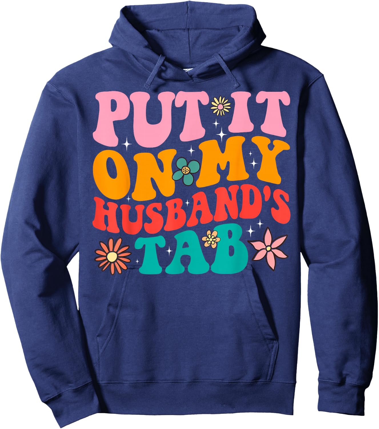Put It On My Husband's Tab Hoodie - Hoodie | Navy