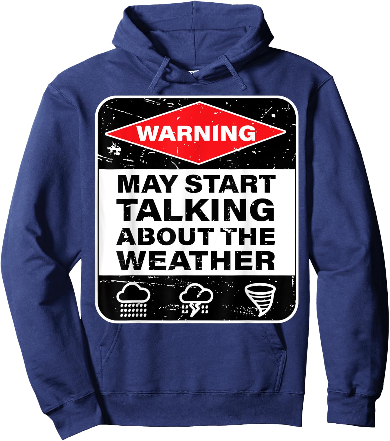 Warning May Start Talking About The Weather Hoodie - Hoodie | Navy