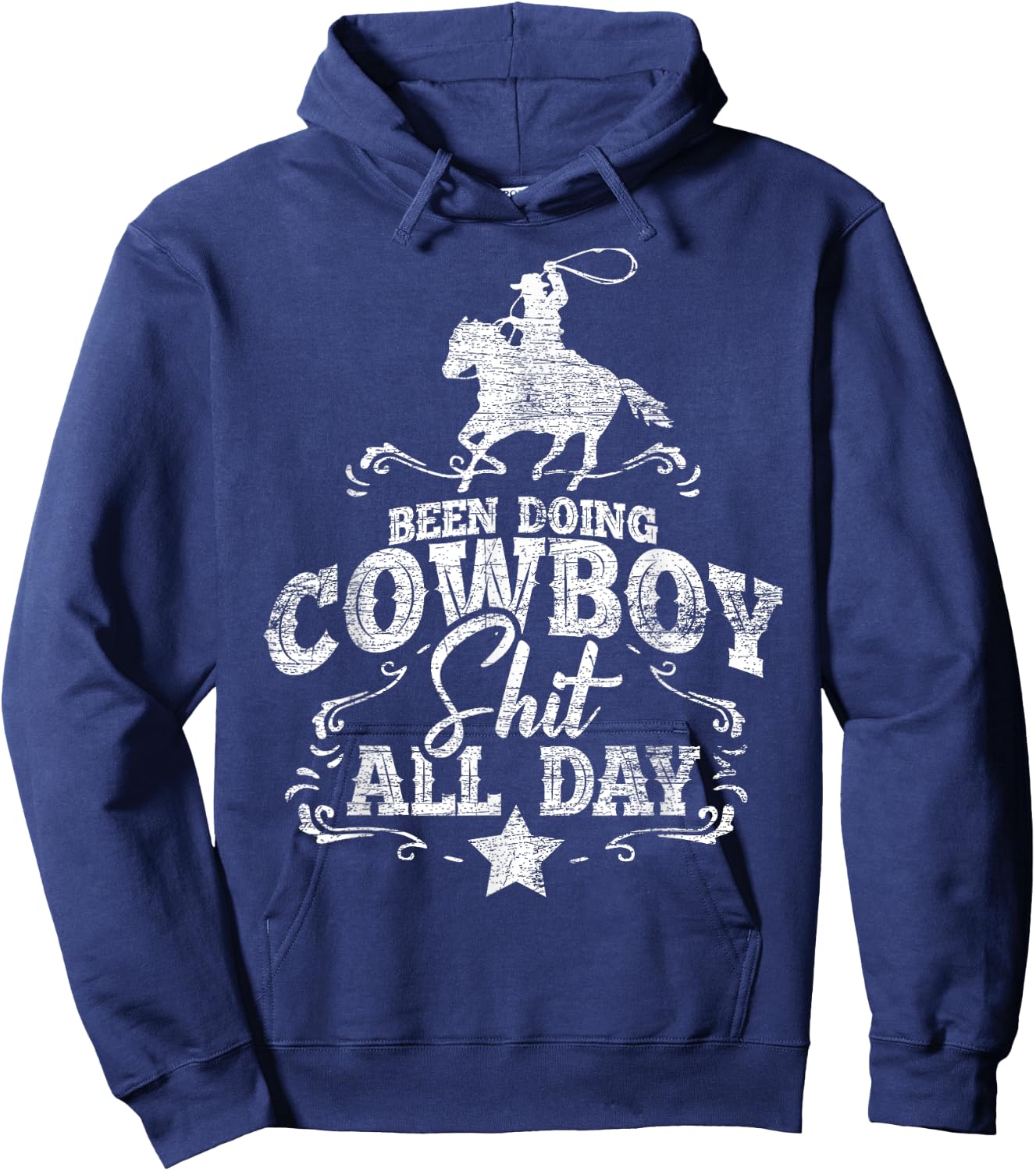 Been Doing Cowboy Shit All Day Cowboy Hoodie - Hoodie | Navy