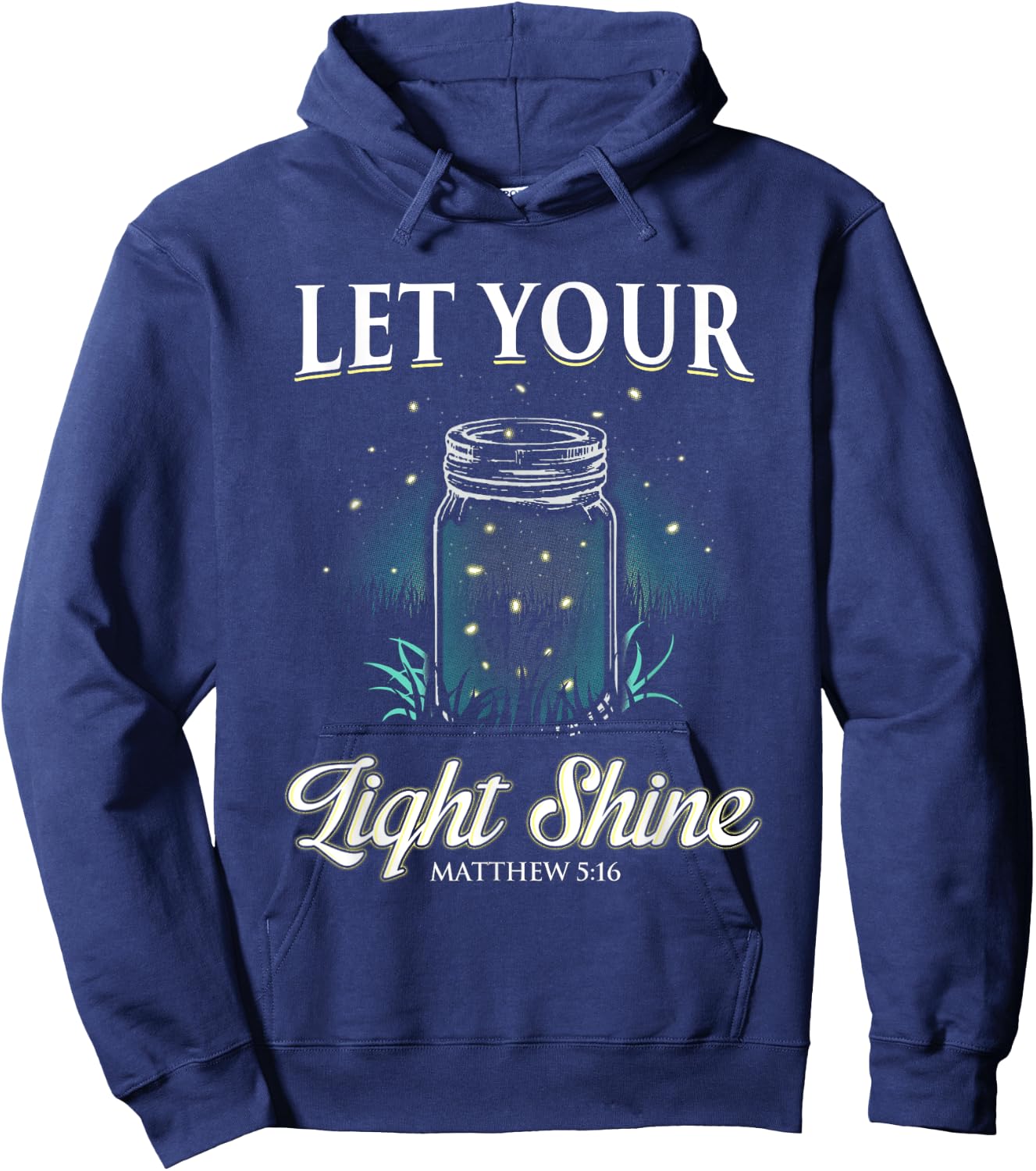 Let Your Light Shine Matthew 5:16 Hoodie - Hoodie | Navy