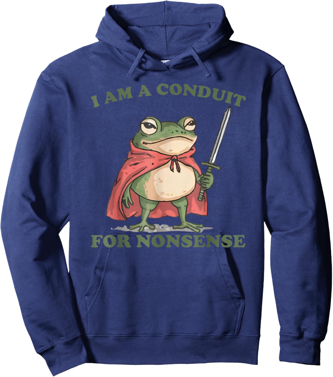 I Am A Conduit For Nonsense Funny Frog Hoodie - Hoodie | Navy