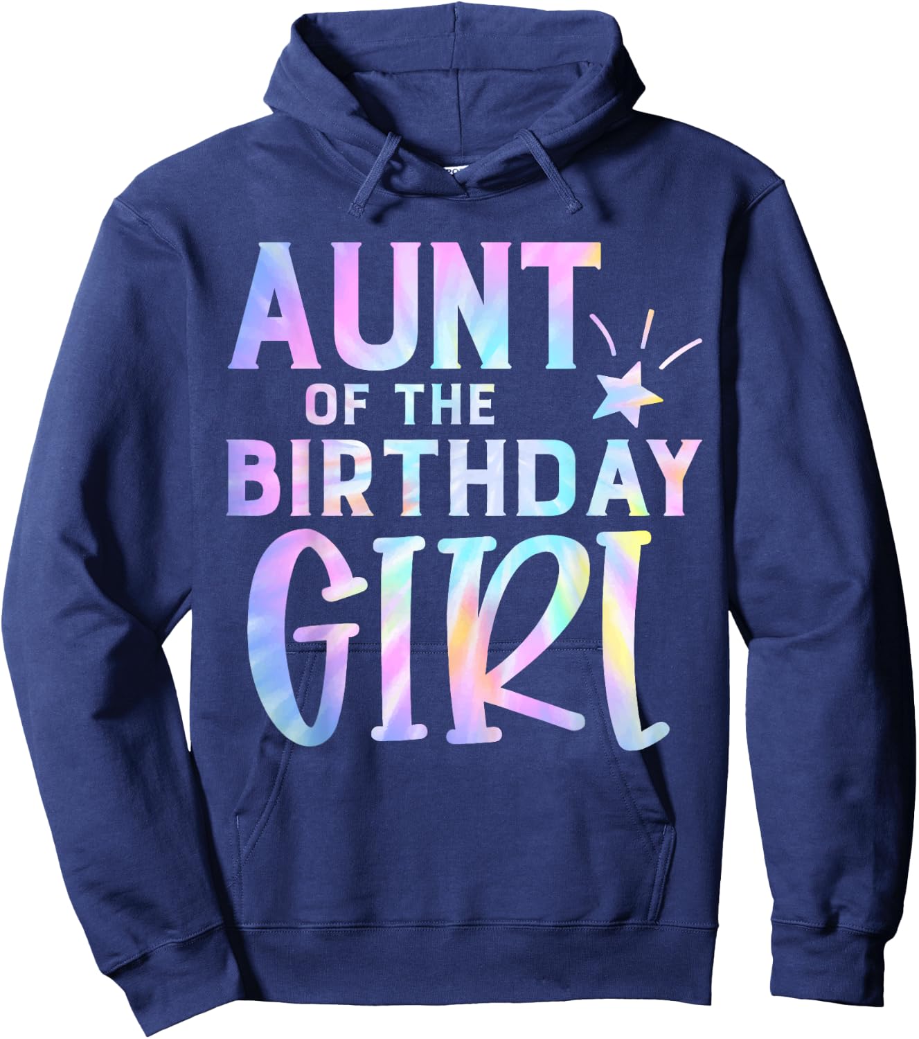 Aunt of the Birthday Girl Tie Dye Colorful Bday Hoodie - Hoodie | Navy