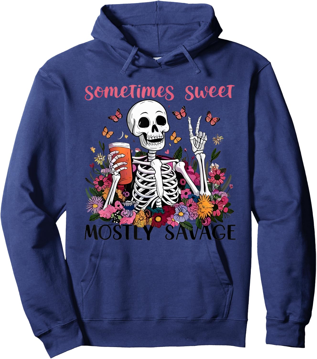 Sometimes Sweet Mostly Savage Floral Skeleton Hoodie - Hoodie | Navy