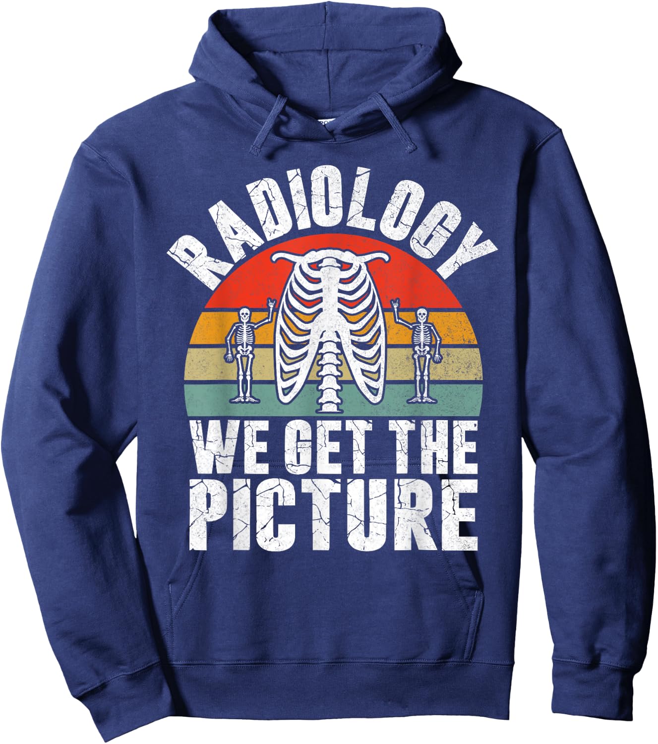 Radiology we get the Picture Radiology Hoodie - Hoodie | Navy