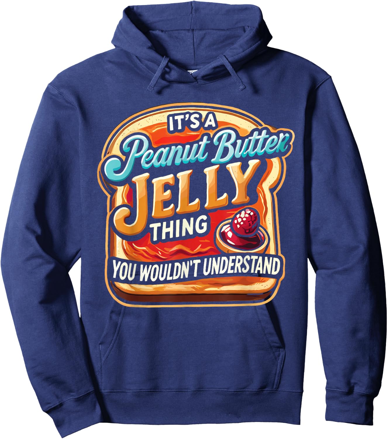 It's A Peanut Butter Jelly Thing Hoodie - Hoodie | Navy