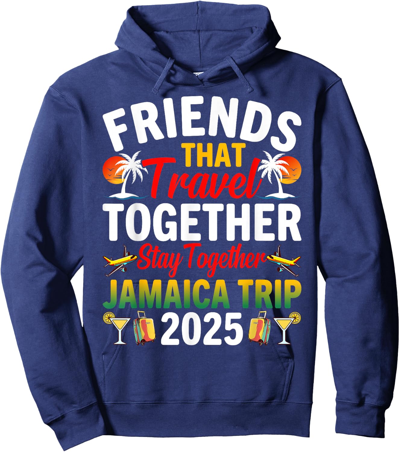 Friends That Travel Together Jamaica Trip 2025 Hoodie - Hoodie | Navy