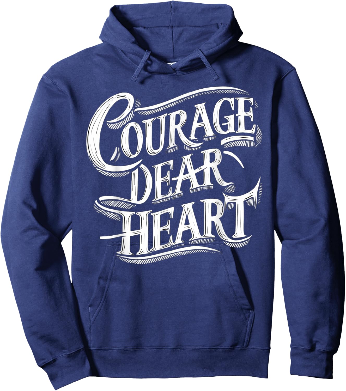 Courage Dear Heart Motivational Quote Hoodie - Hoodie | Navy