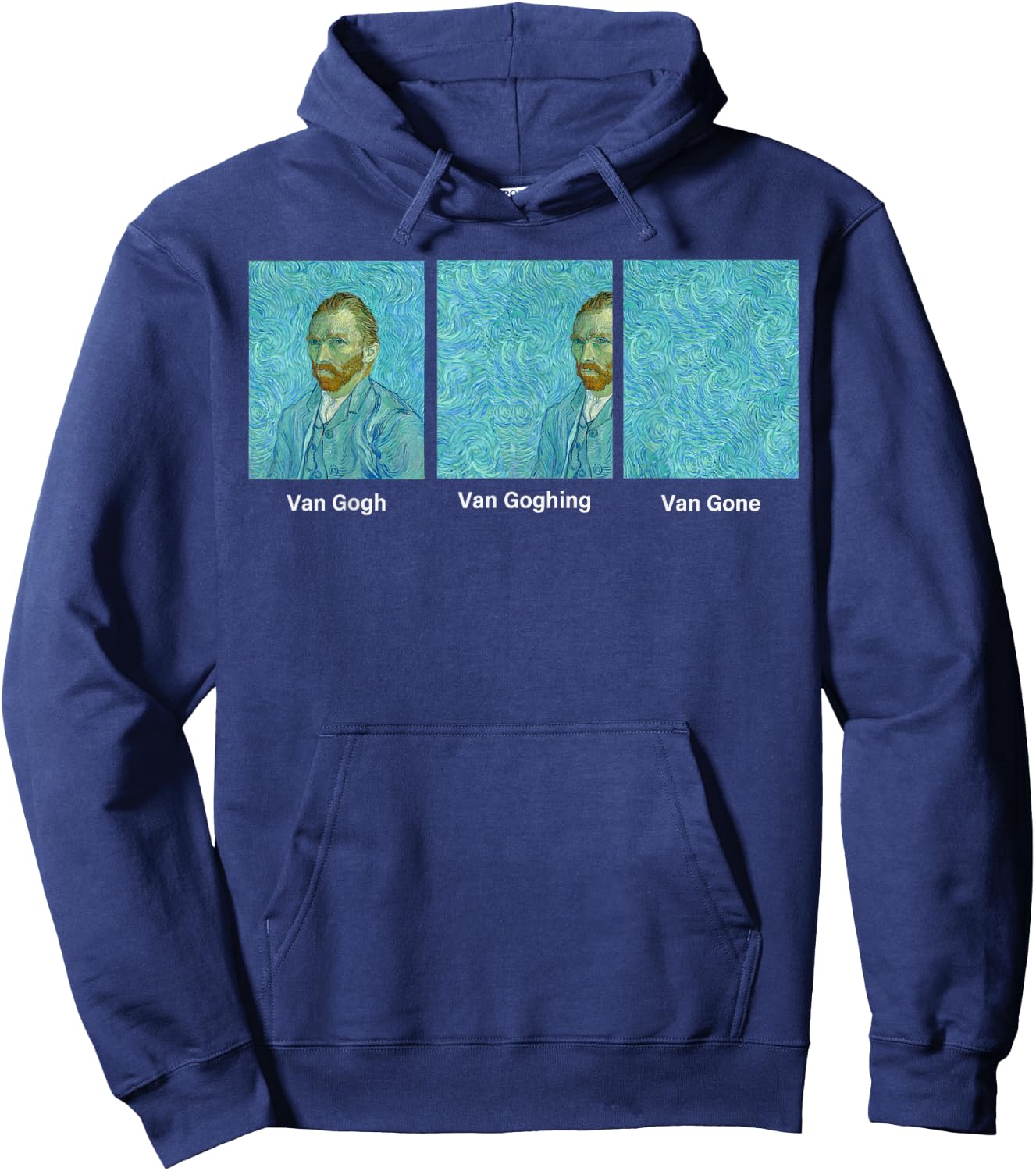 Van Gogh Van Going Van Gone funny art lover Hoodie - Hoodie | Navy