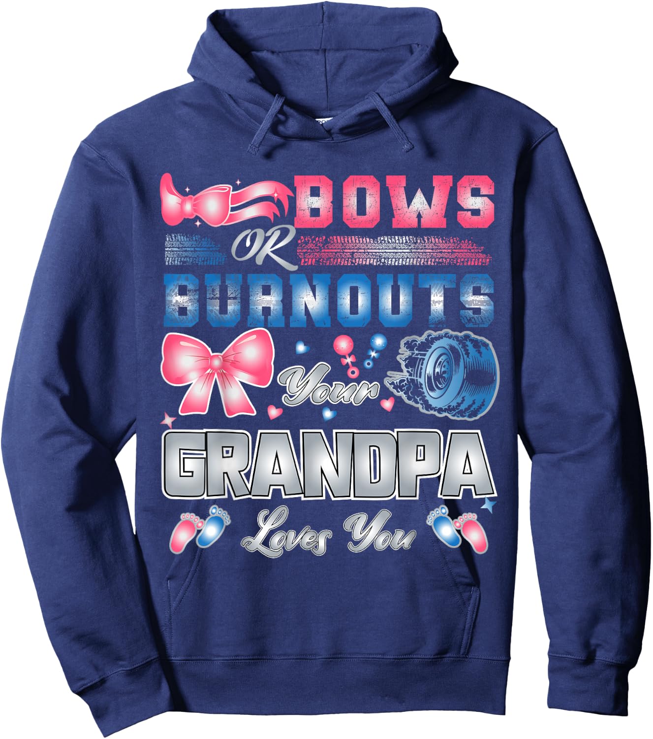 Bows Or Burnouts Your Grandpa Loves You Hoodie - Hoodie | Navy